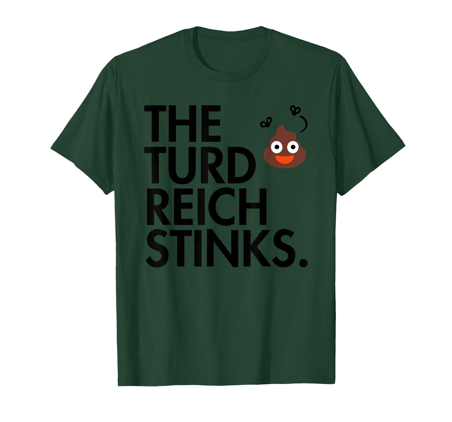 The turd Reich Stinks - Stinky Poop Edition T-Shirt