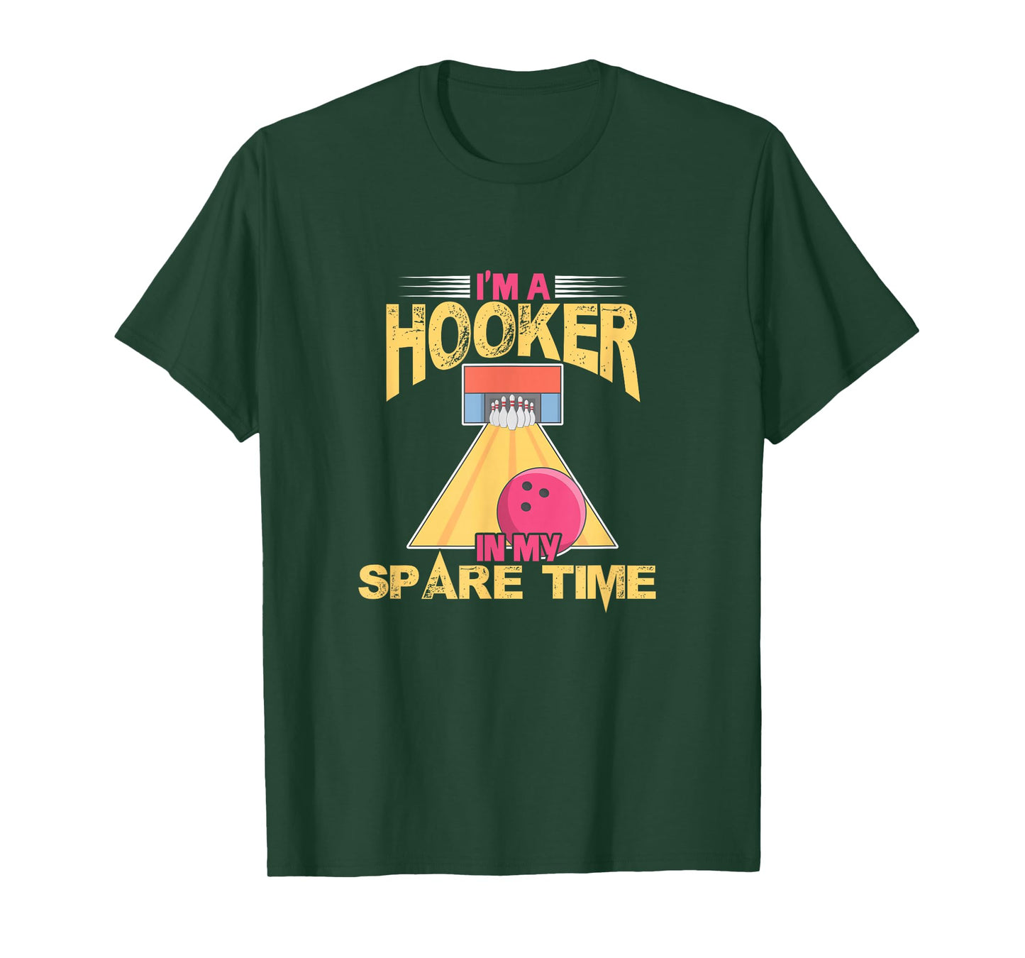 Bowling Bowler Bowling Team I'm A Hooker In My Spare Time T-Shirt