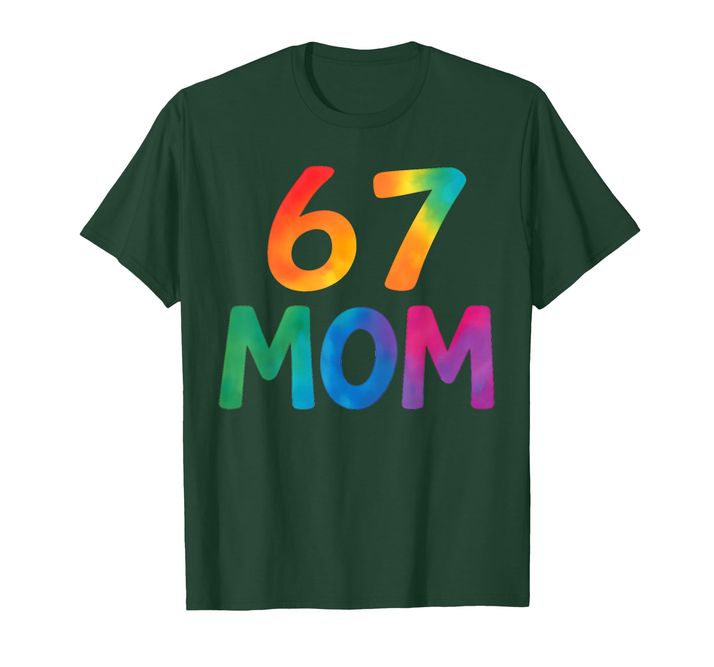 67 Meme Funny Mom Tie Dye Six Seven Women's 6 7 Saying Humor T-Shirt