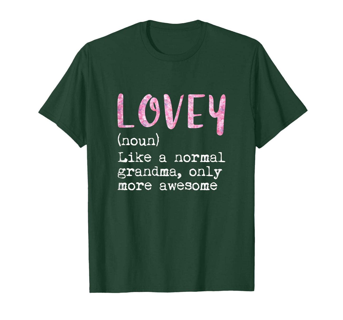 Lovey Definition Noun Like Normal Grandma Only More Awesome T-Shirt