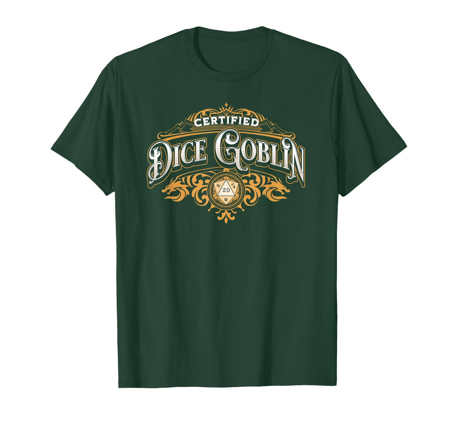 CERTIFIED DICE GOBLIN, DICE HOARDER FUNNY RPG TABLETOP GAMER T-Shirt