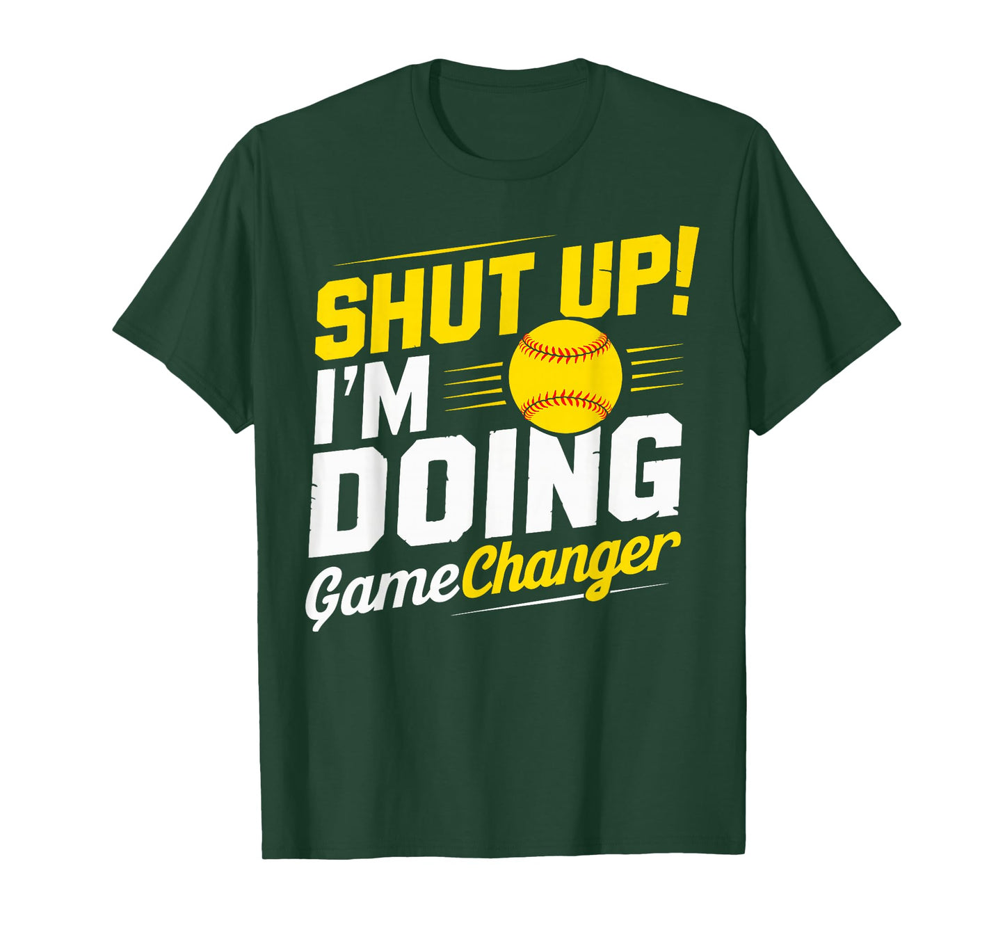 Shut Up I'm Doing Gamechanger Baseball Fan and Player T-Shirt