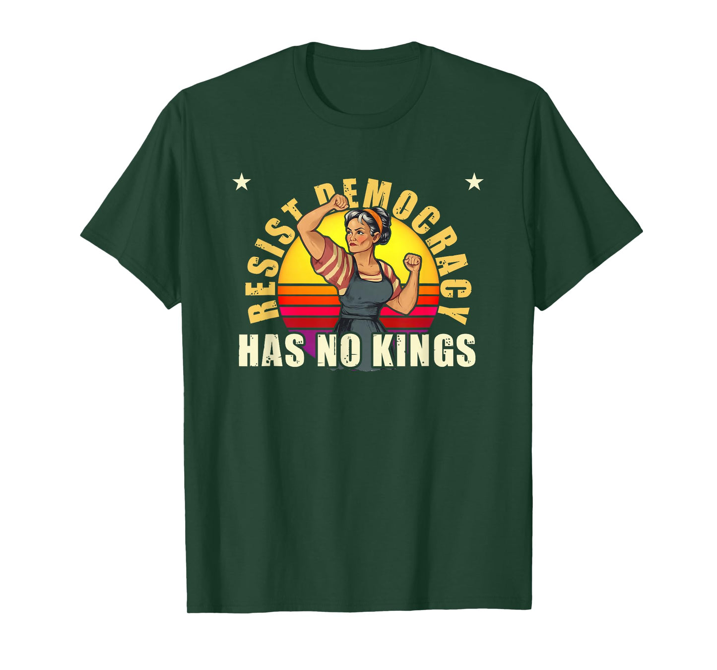 Resist Democracy Has No Kings | Patriotic Political Design T-Shirt