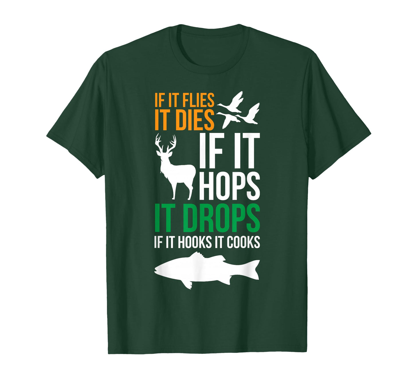 If It Flies It Dies If It Hops It Drops If It Hooks It Cooks T-Shirt, Small, Black