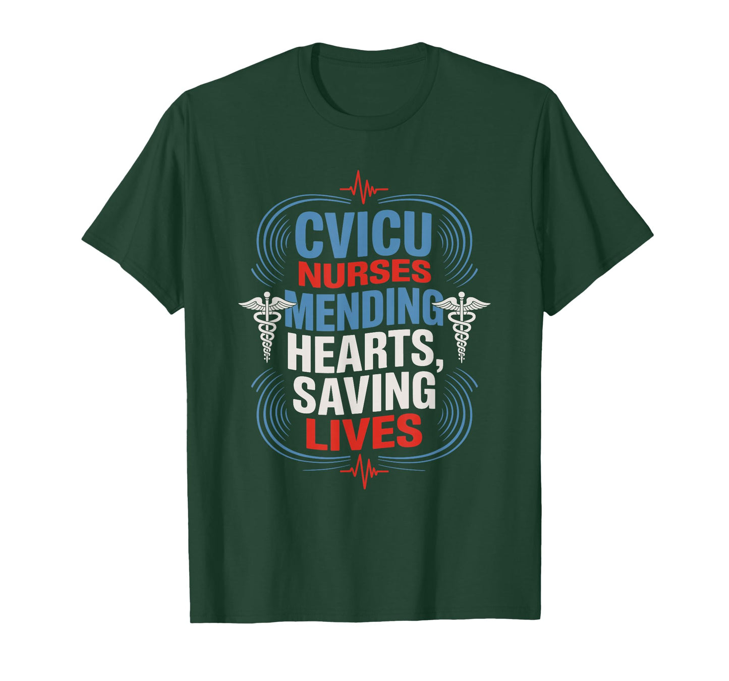 CVICU Nurse Quote for CVICU Nursing Pediatric CVICU Nurse T-Shirt