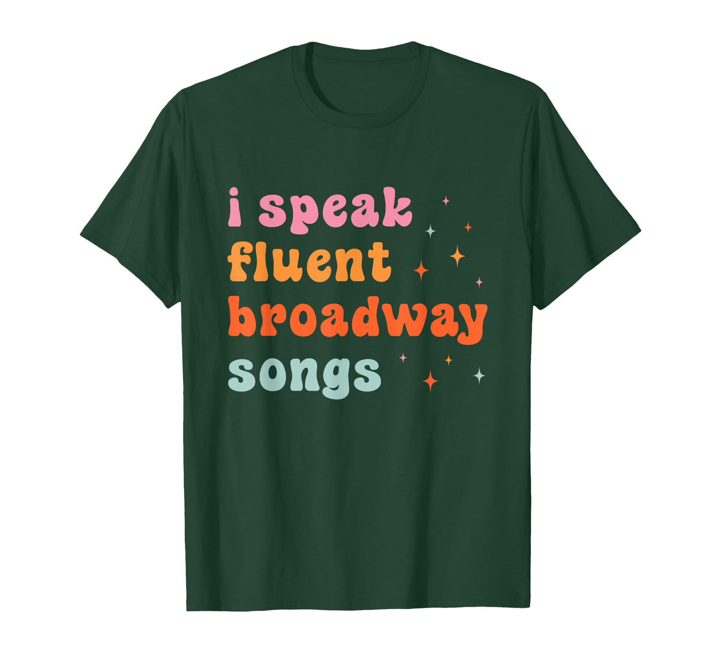 I Speak Fluent Broadway Songs T-Shirt
