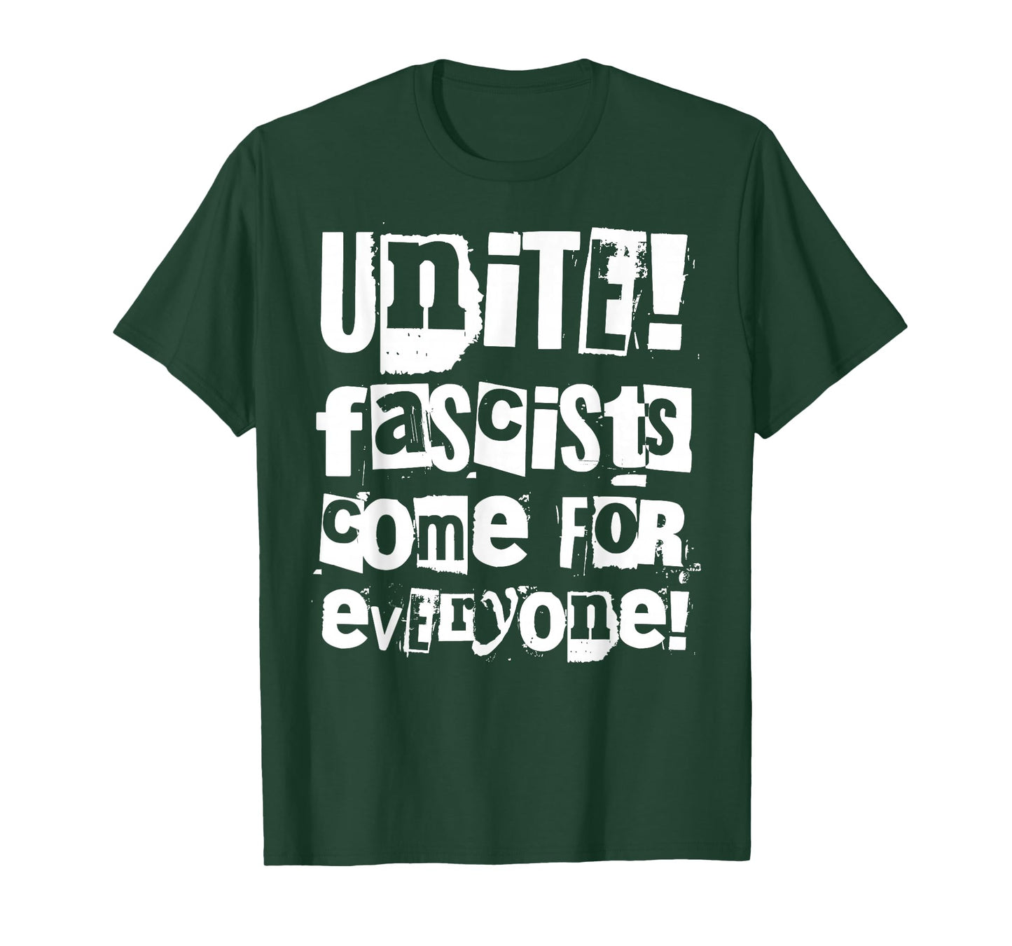 Unite - Fascists Come for Everyone T-Shirt