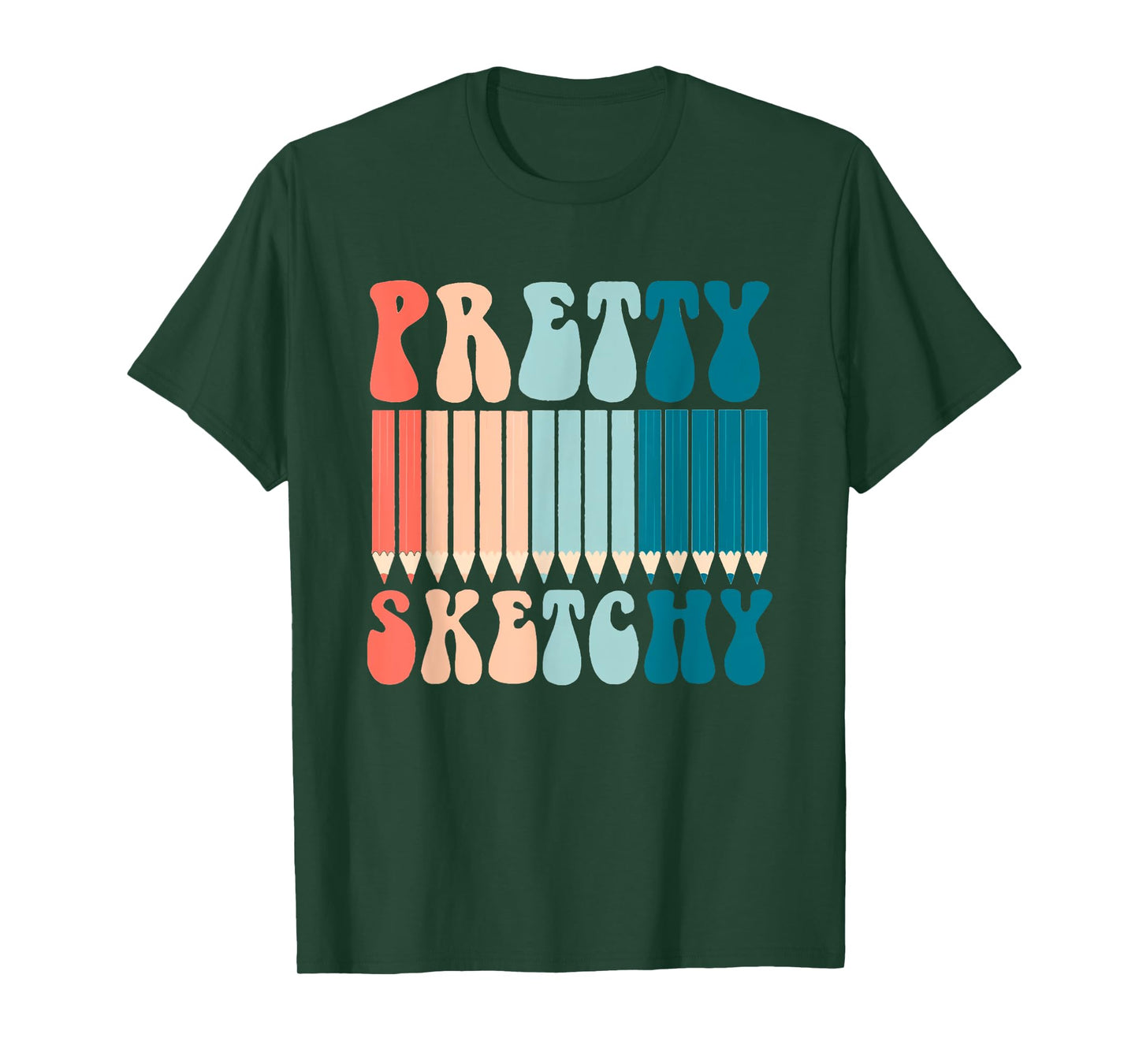 Pretty Sketchy Fun Art Lover Colored Pencils Artists Gifts T-Shirt