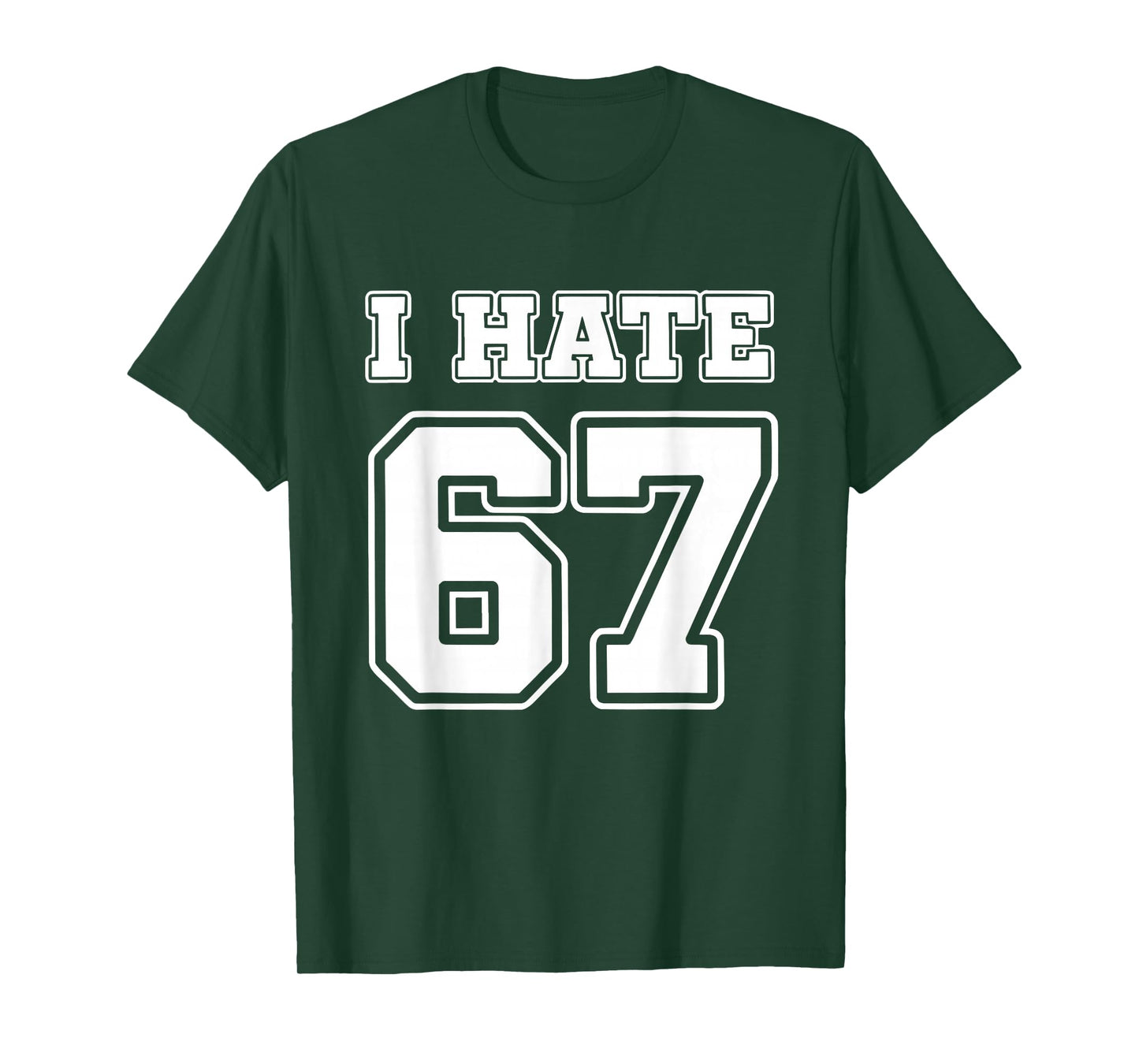 I Hate 67 Meme Anti 6 7 Funny Six Seven Gen Alpha Slang T-Shirt