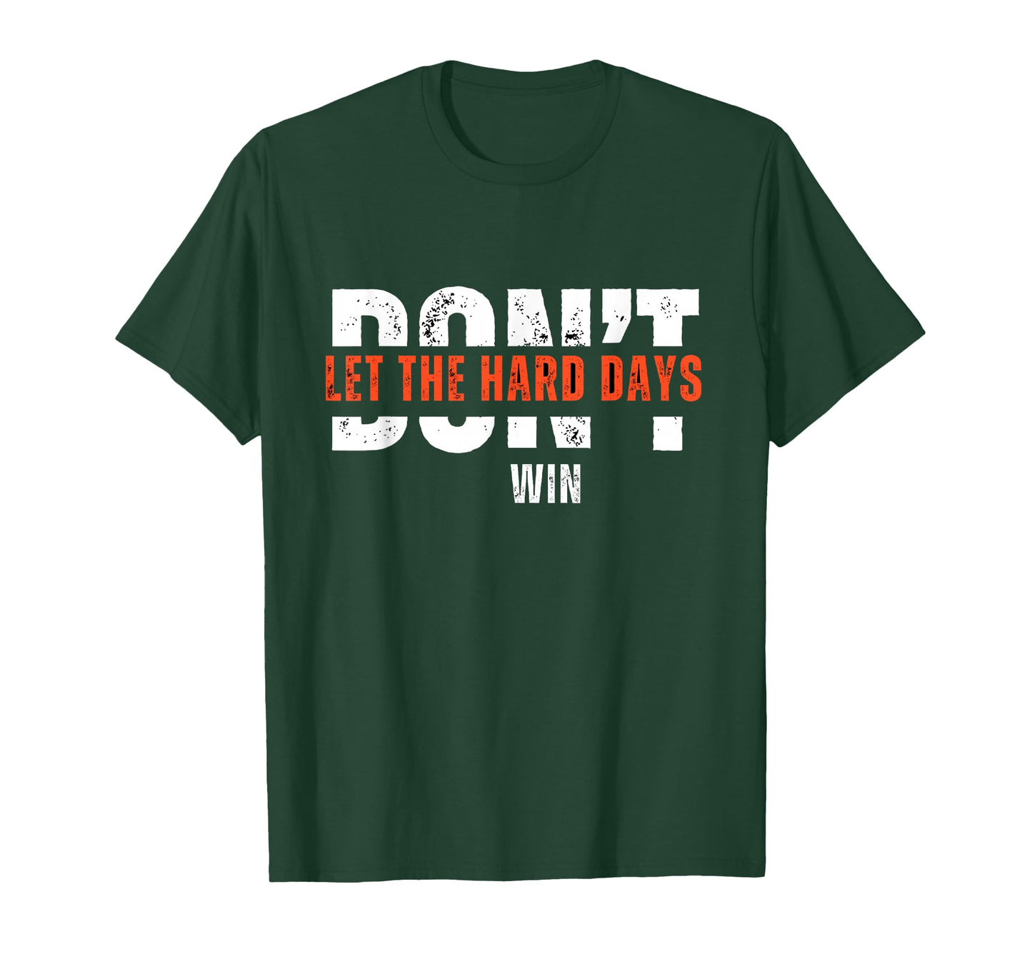 don't let the hard days win Quote T-Shirt, Small, Black