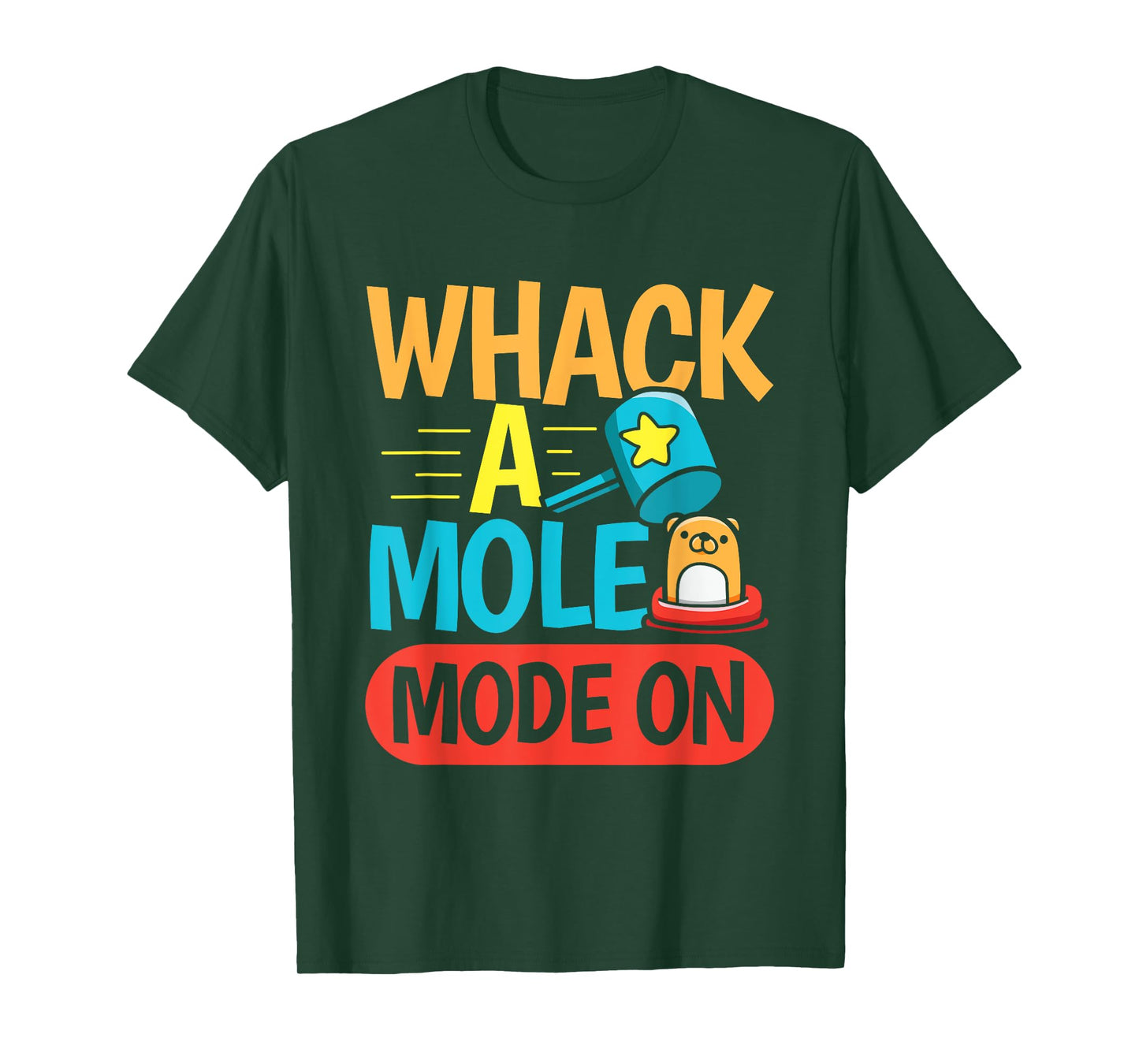 Whack a mole Mode On Design for a Whack a Mole player T-Shirt