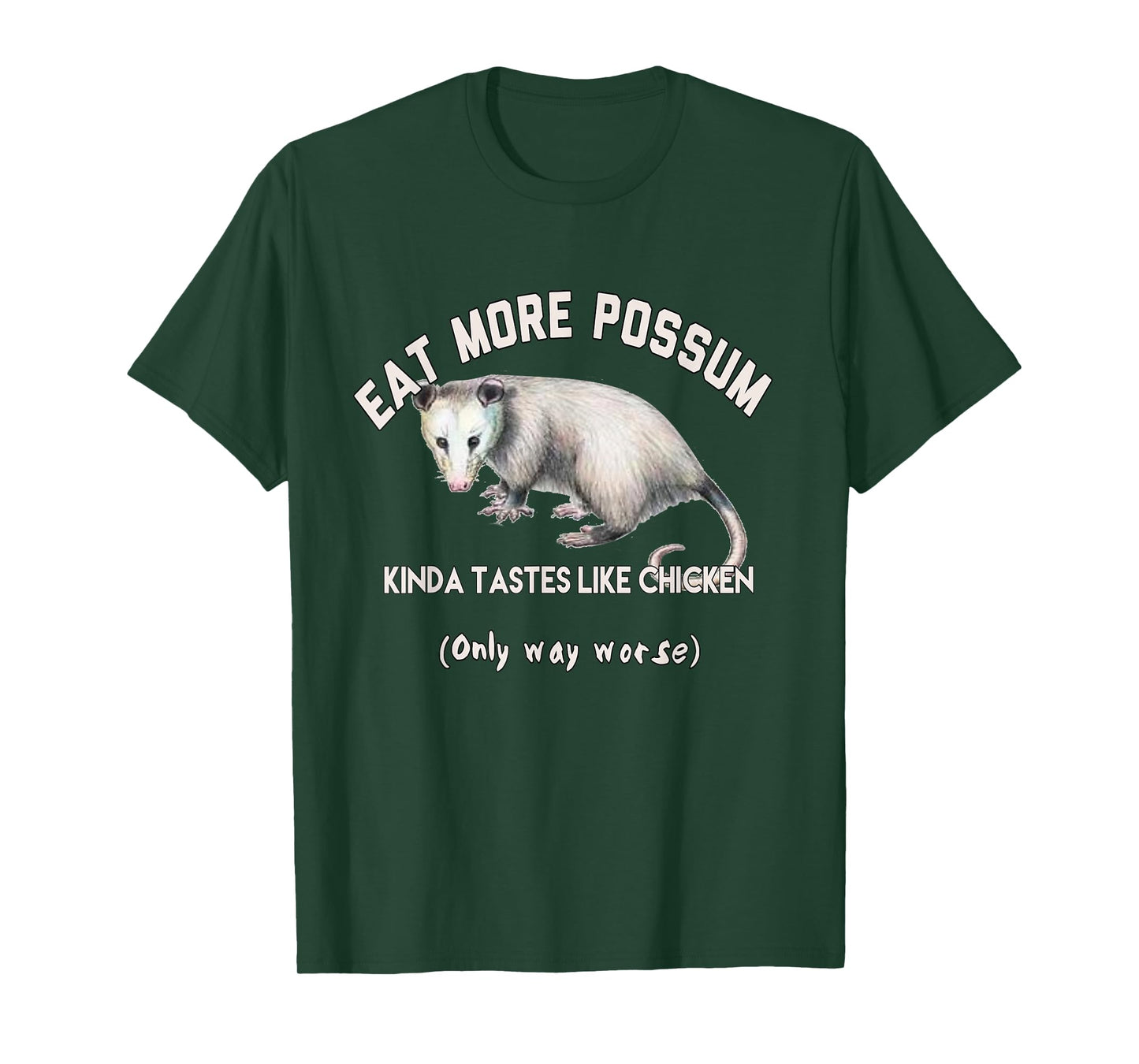 Funny Eat More Possum Tastes Like Chicken Opossum Hunters T-Shirt