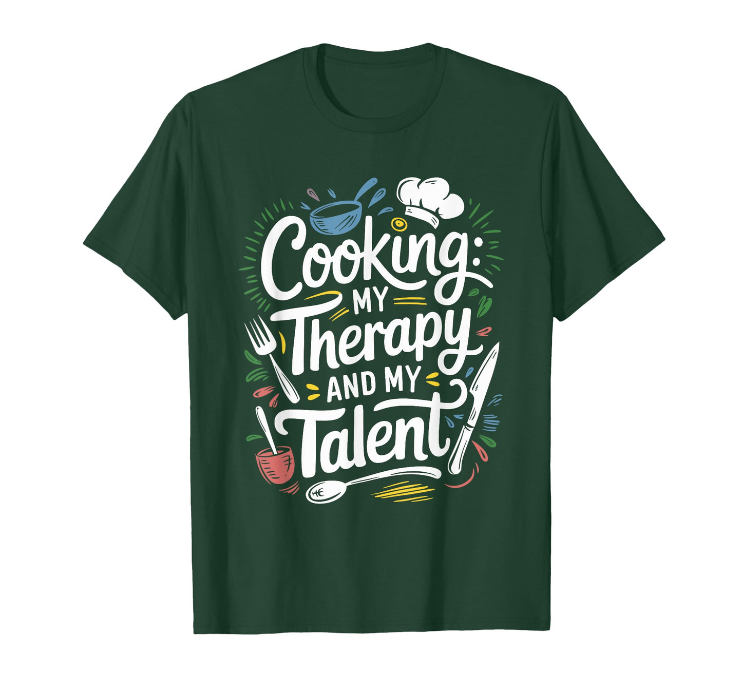 Chef Quote For Kitchen Cooking Lover And Culinary Cook T-Shirt