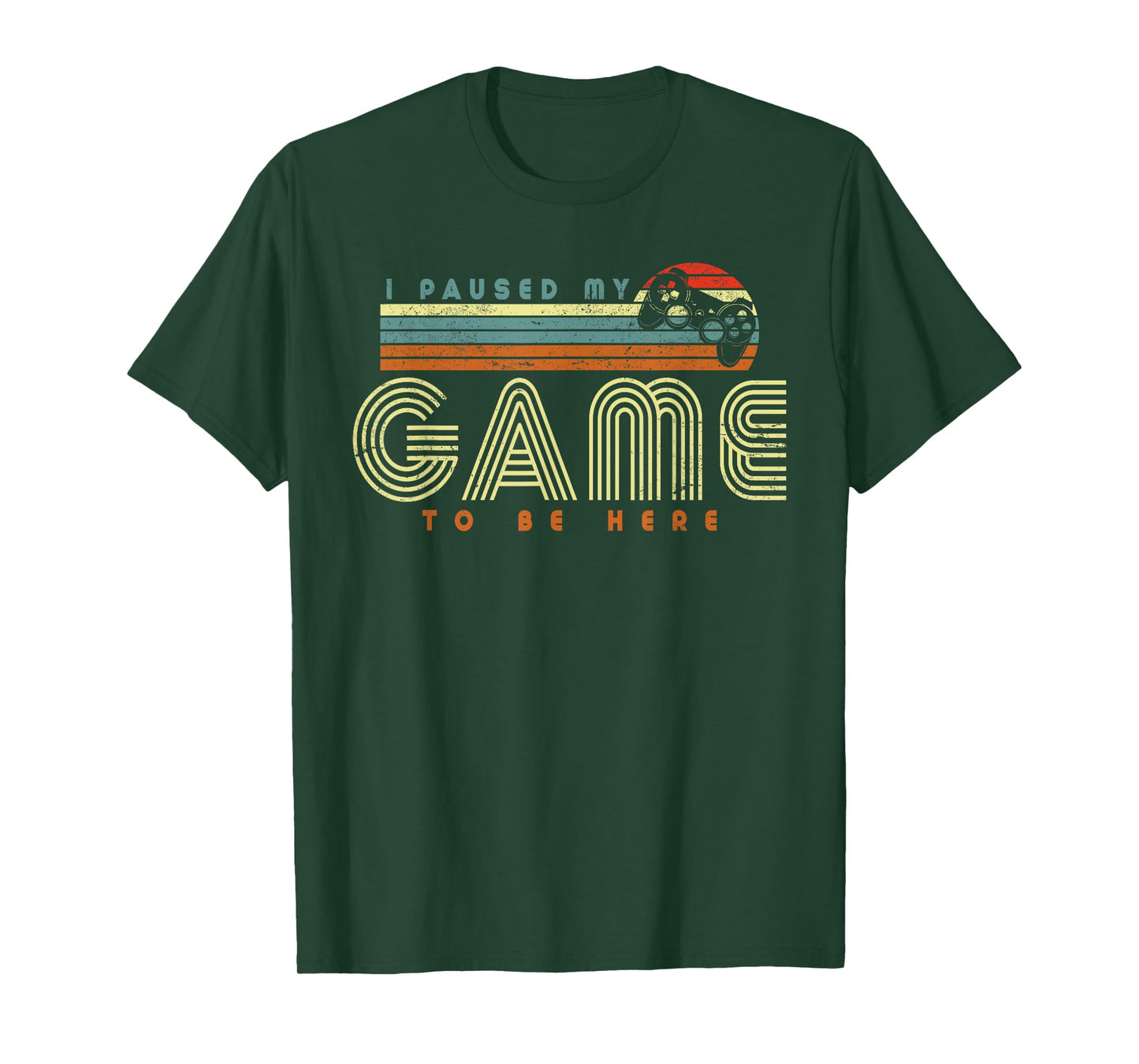 Retro Funny Sarcastic Gamer I Paused My Game To Be Here T-Shirt