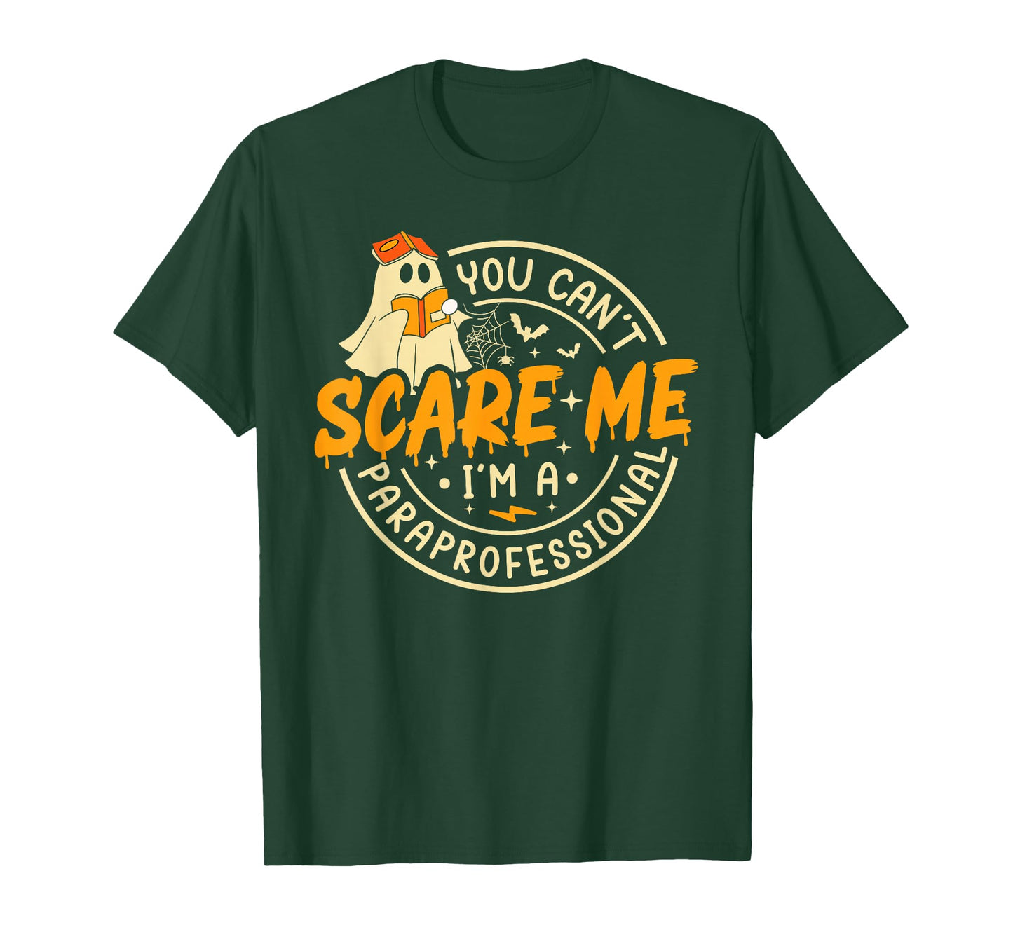 You Can't Scare Me I'm A Paraprofessional Halloween Ghost T-Shirt