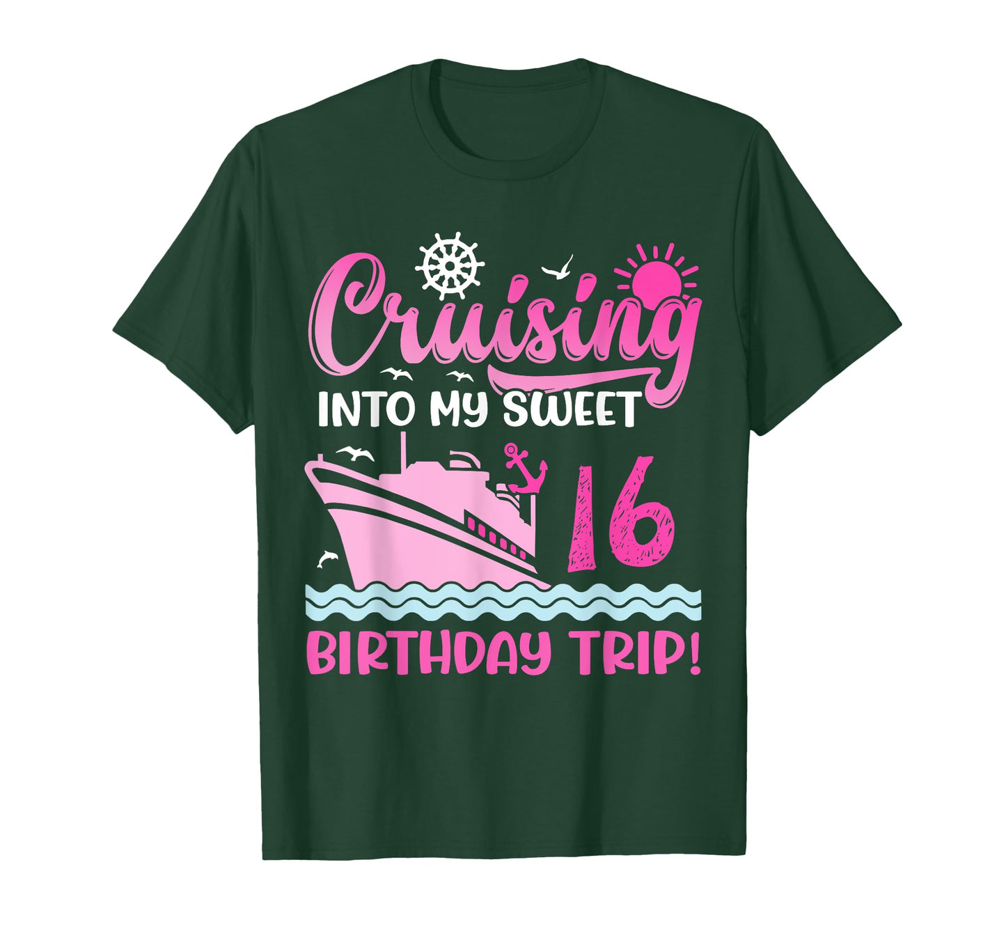 Cruising Into My Sweet 16th Birthday Trip Cruise Lover T-Shirt