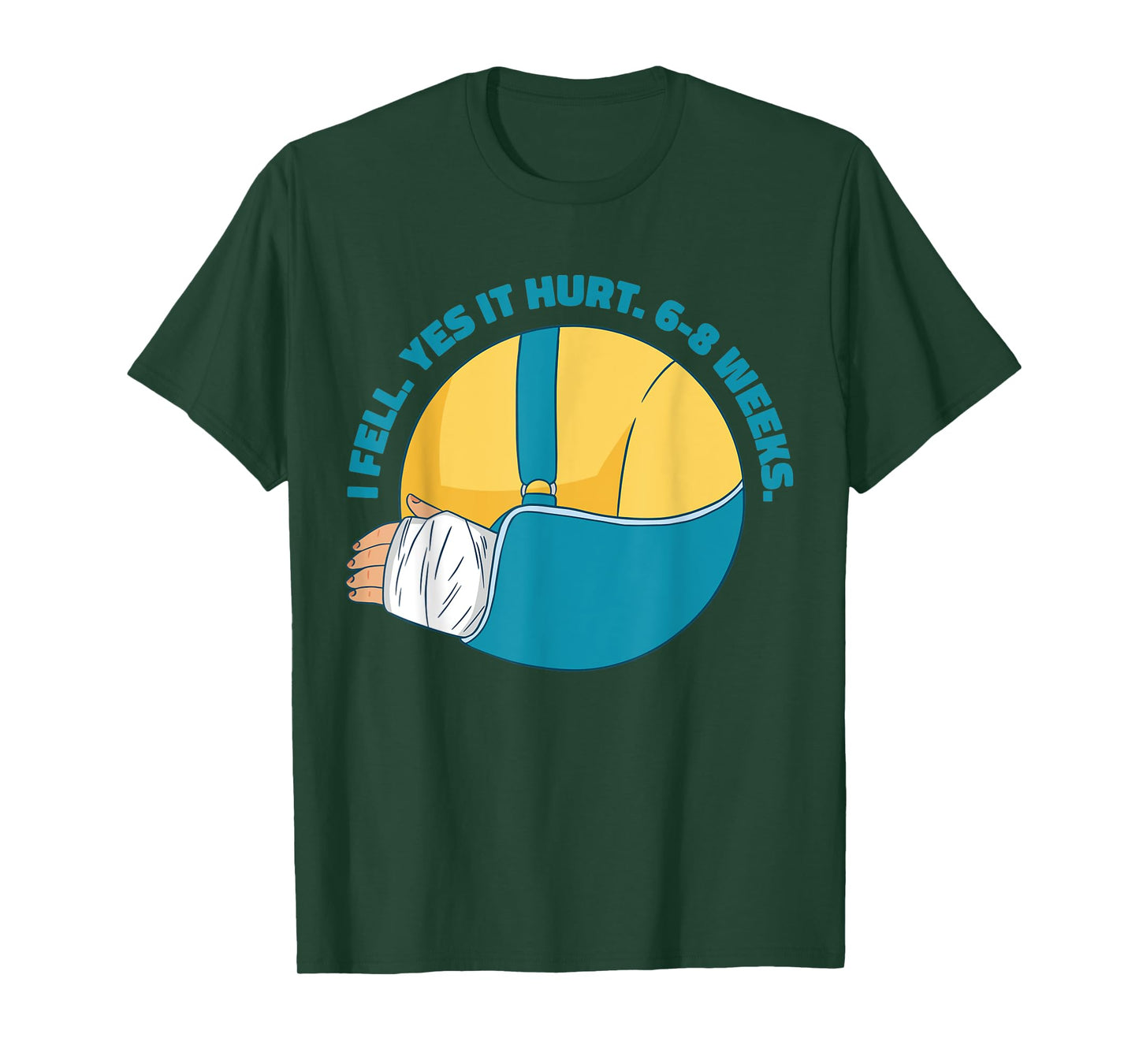 Funny Broken Arm Bone Meme I Fell Yes it Hurt 6-8 Weeks Gag T-Shirt