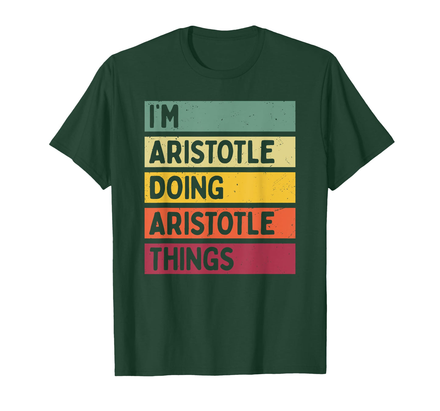 I'm Aristotle Doing Aristotle Things Funny Personalized T-Shirt
