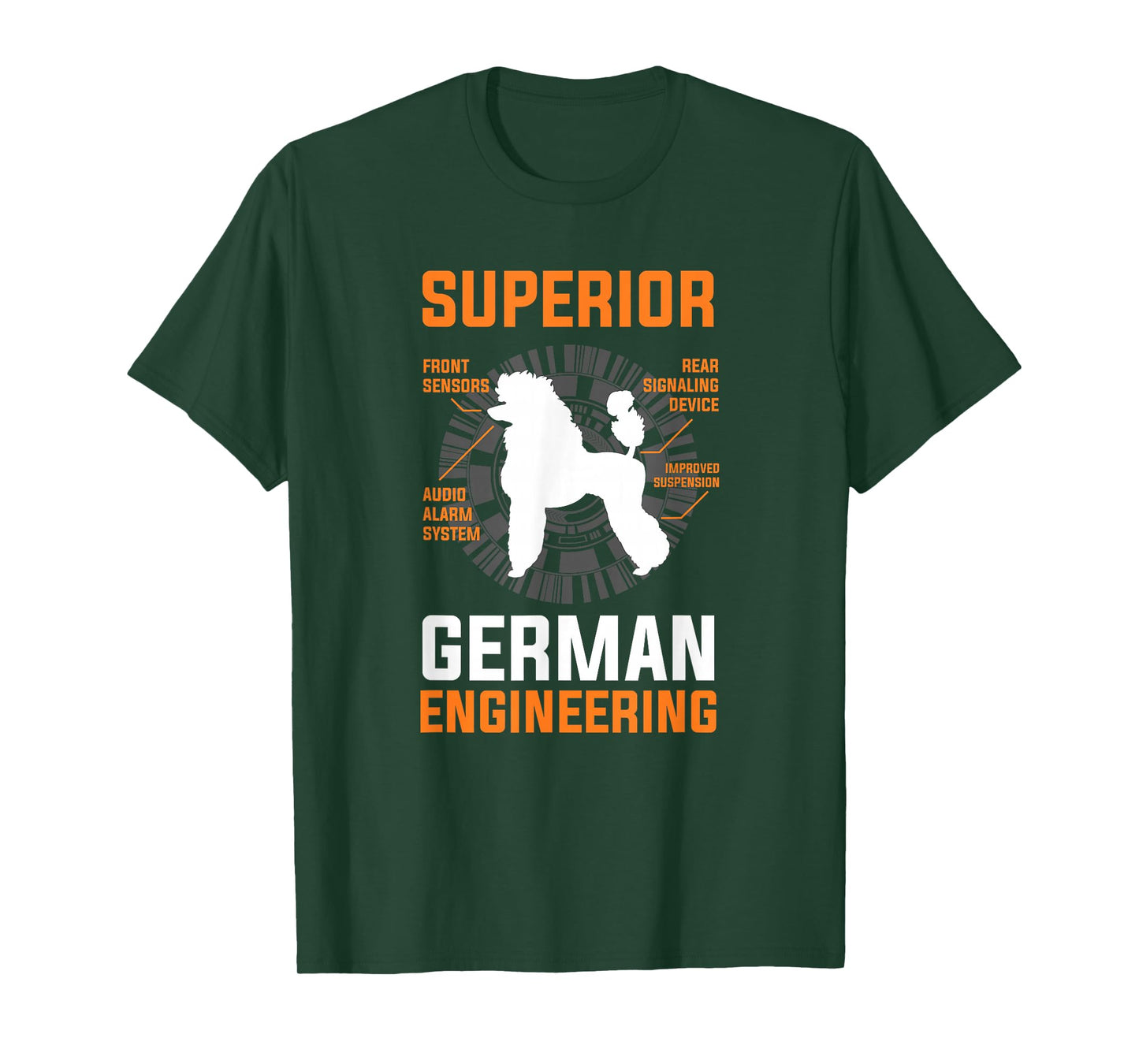 Funny Poodle Lover Tees -Superior German Engineering T-Shirt T-Shirt