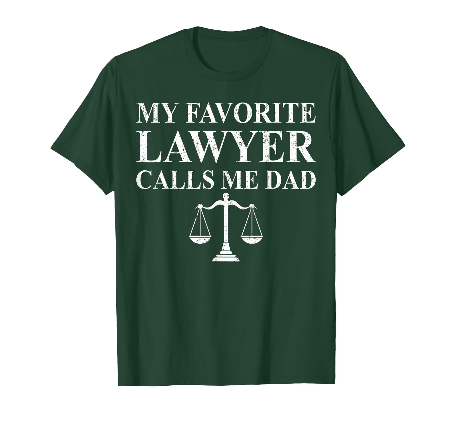 My Favorite Lawyer Calls Me Dad Daddy Cute Father's Day Mens T-Shirt