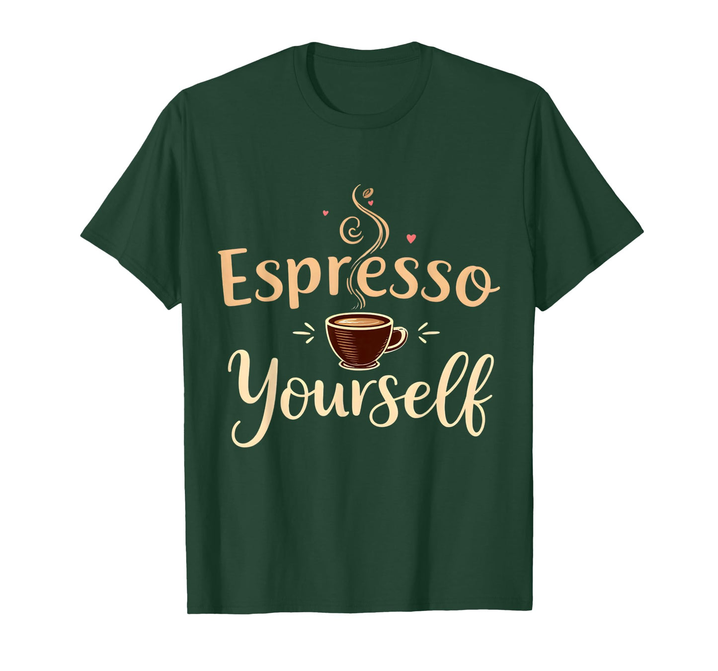 Espresso Yourself Coffee Enthusiast Quote T-Shirt