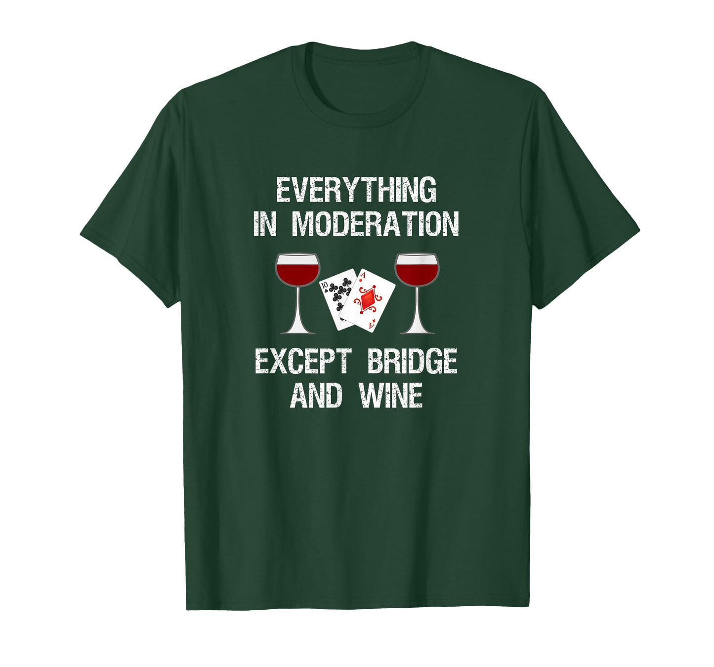 Bridge T-Shirt - Funny Bridge Card Game and Wine T-Shirt
