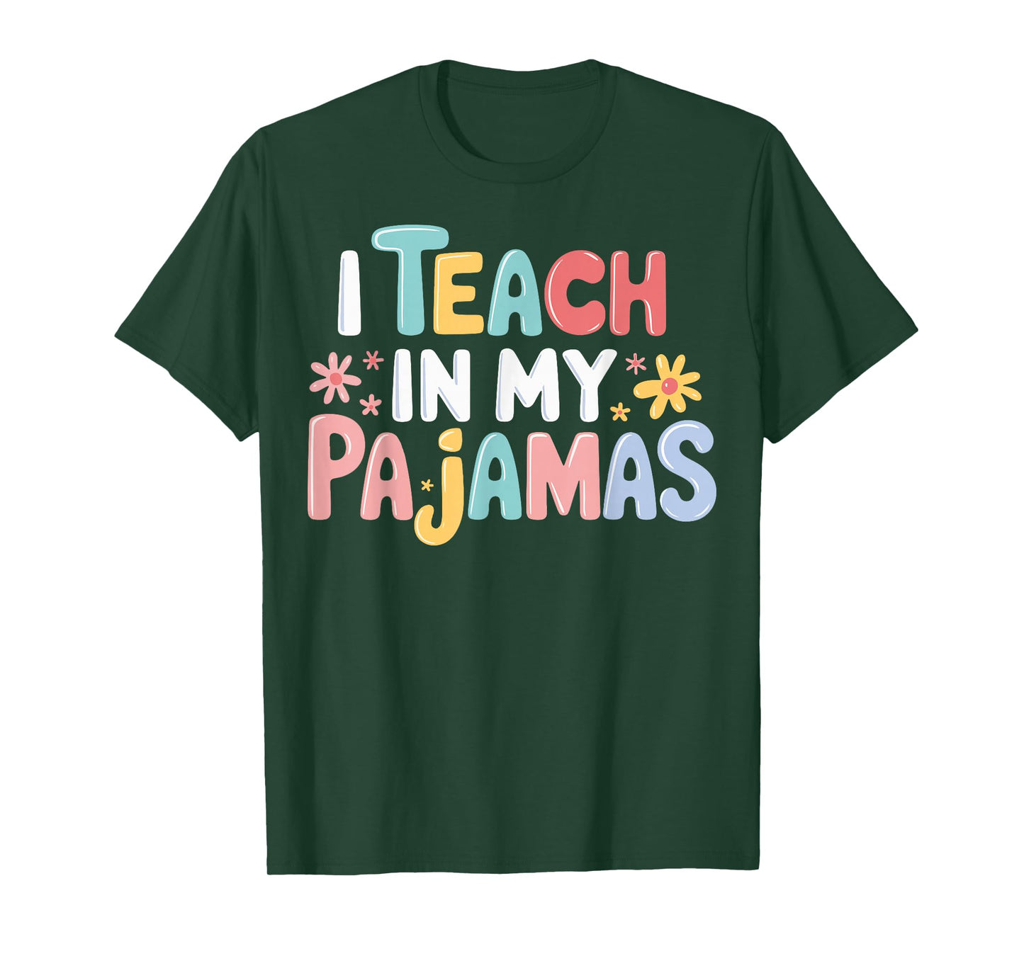 I Teach In My Pajamas T-Shirt