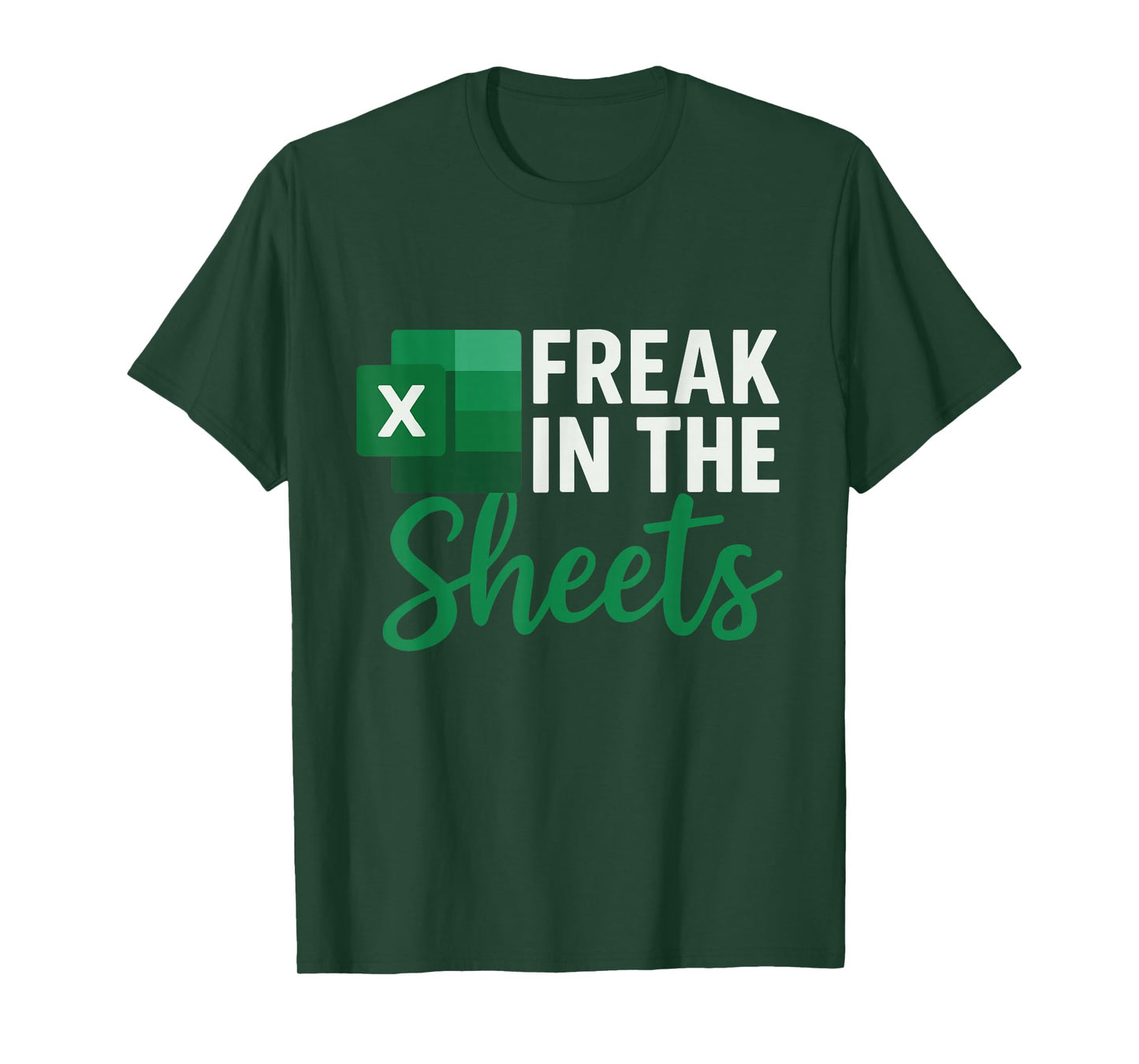 Freak in The Sheets, Accountant Funny Spreadsheet Excel T-Shirt