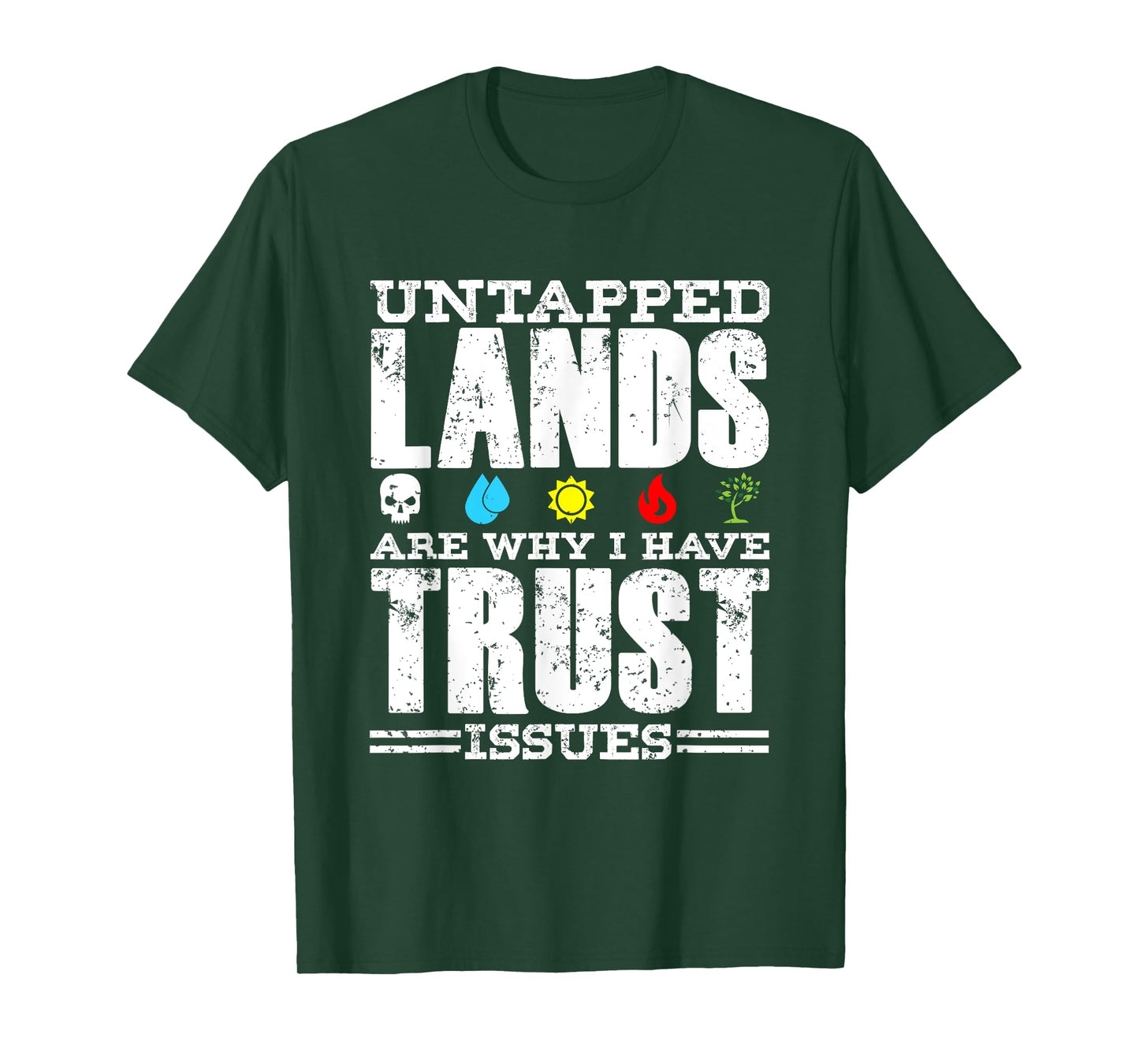 Untapped Lands Trust Issues Funny Magic Geek TCG T-Shirt