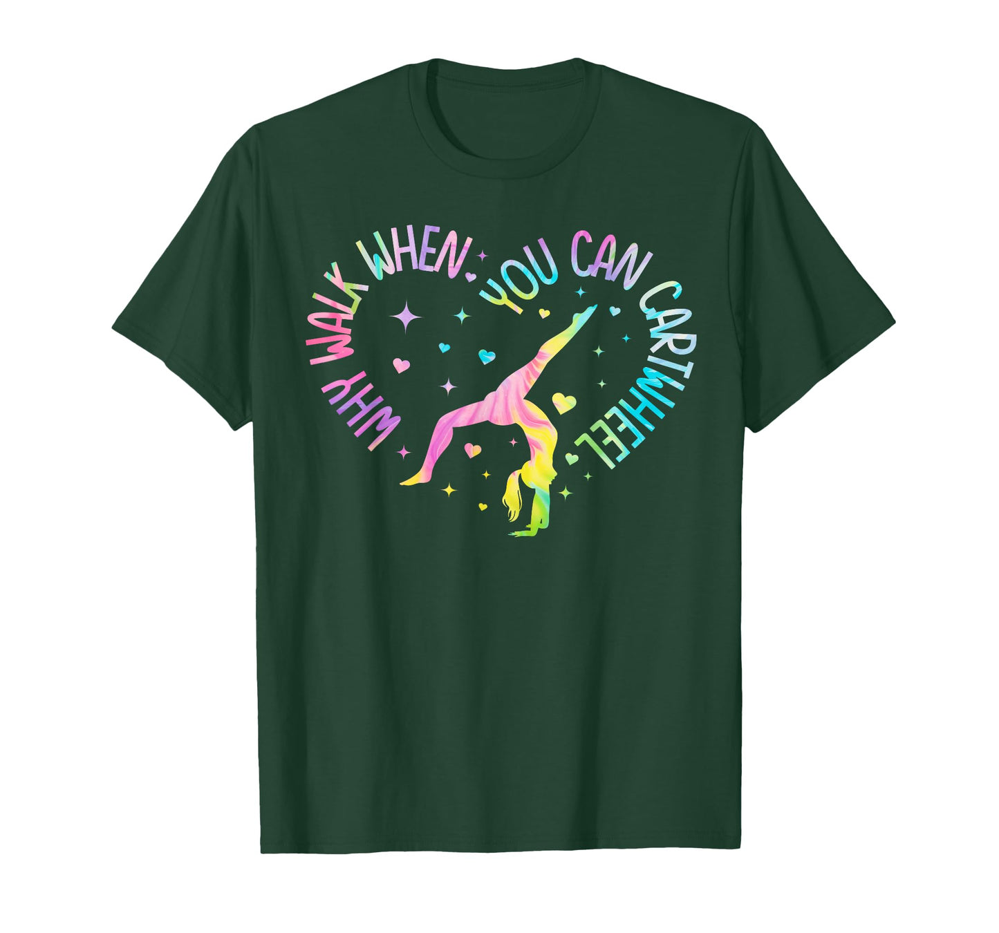 Why Walk When You Can Cartwheel Gymnast Gymnastic Girl T-Shirt