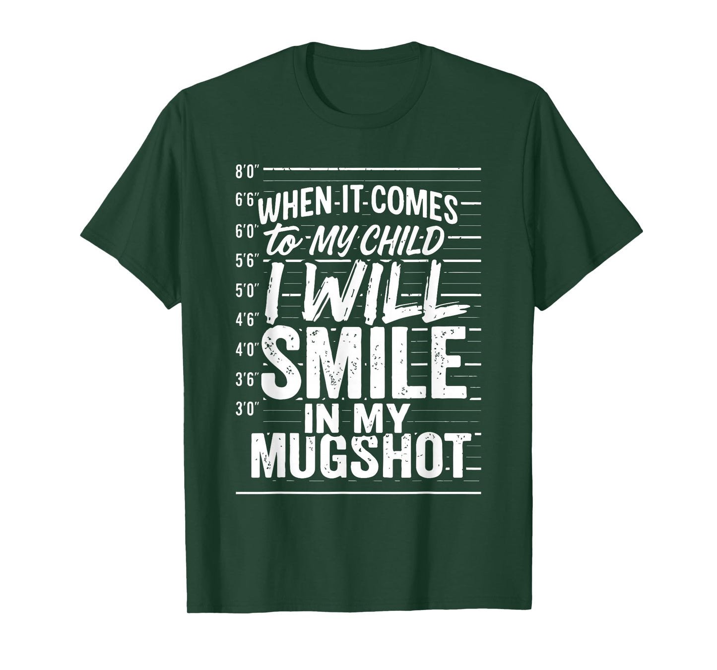 When It Comes to My Child I Will Smile in My Mugshot T-Shirt
