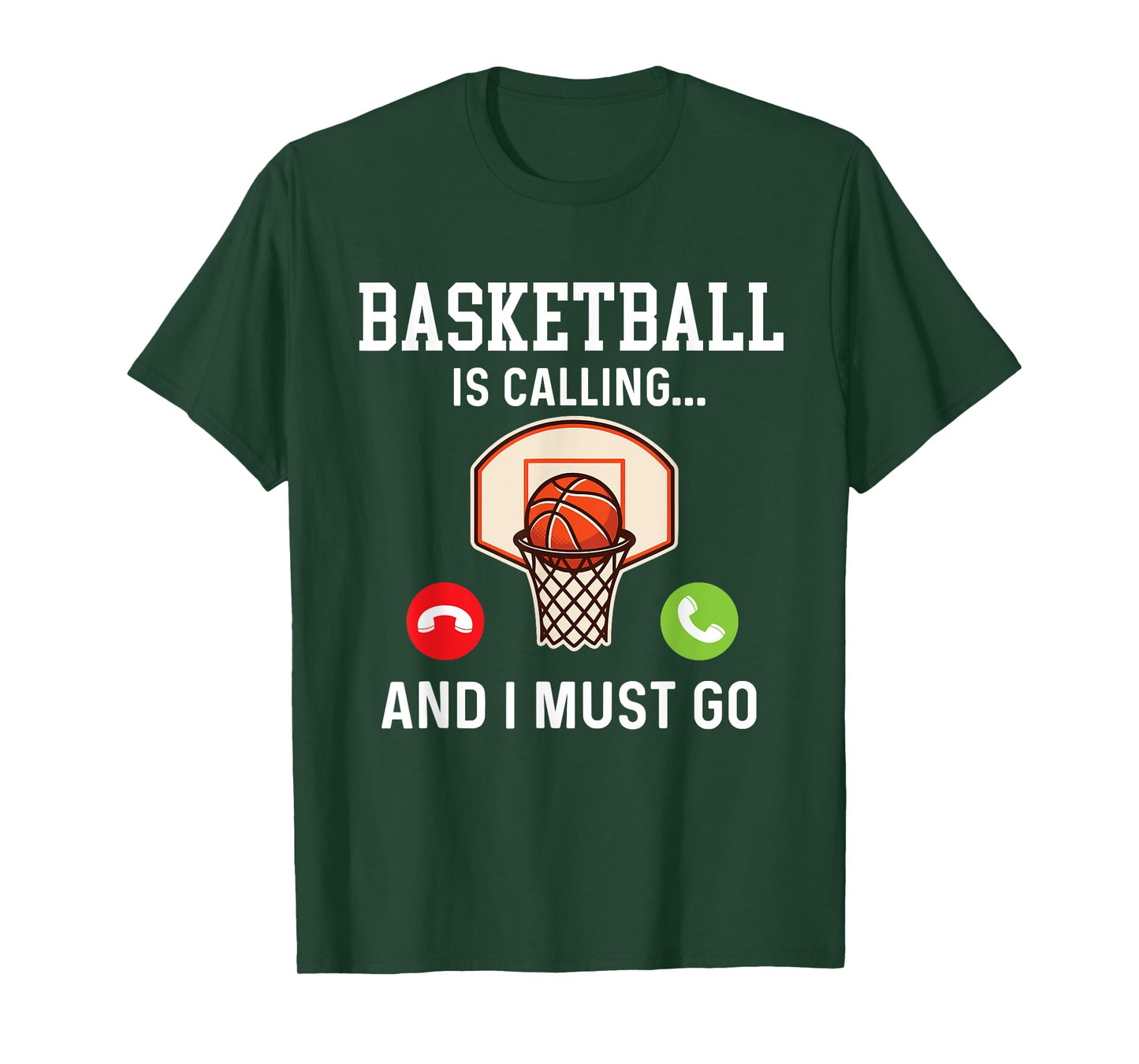 Basketball Is Calling And I Must Go - Basketball Player Fan T-Shirt