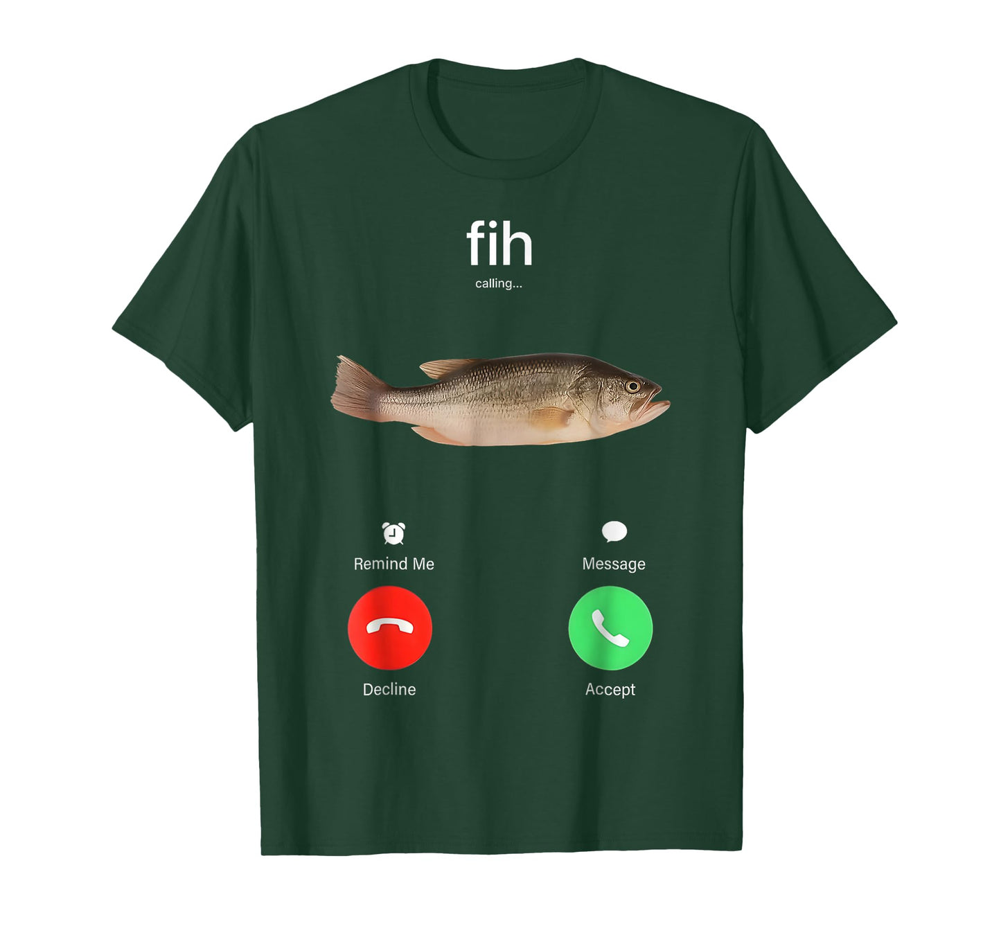 Fih Calling Remind Me Message Decline Accept Phone Call Fish T-Shirt
