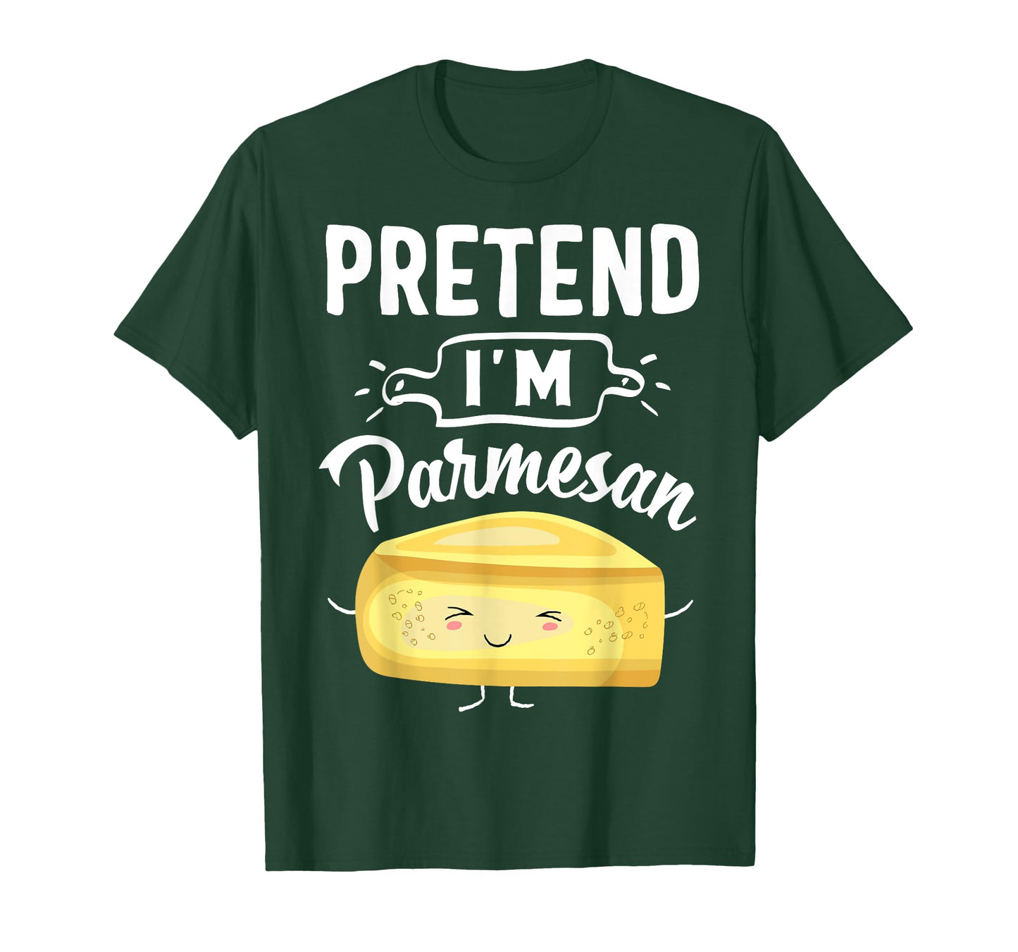 Pretend I'm Parmesan Cheese Halloween Costume Cheese T-shirt T-Shirt