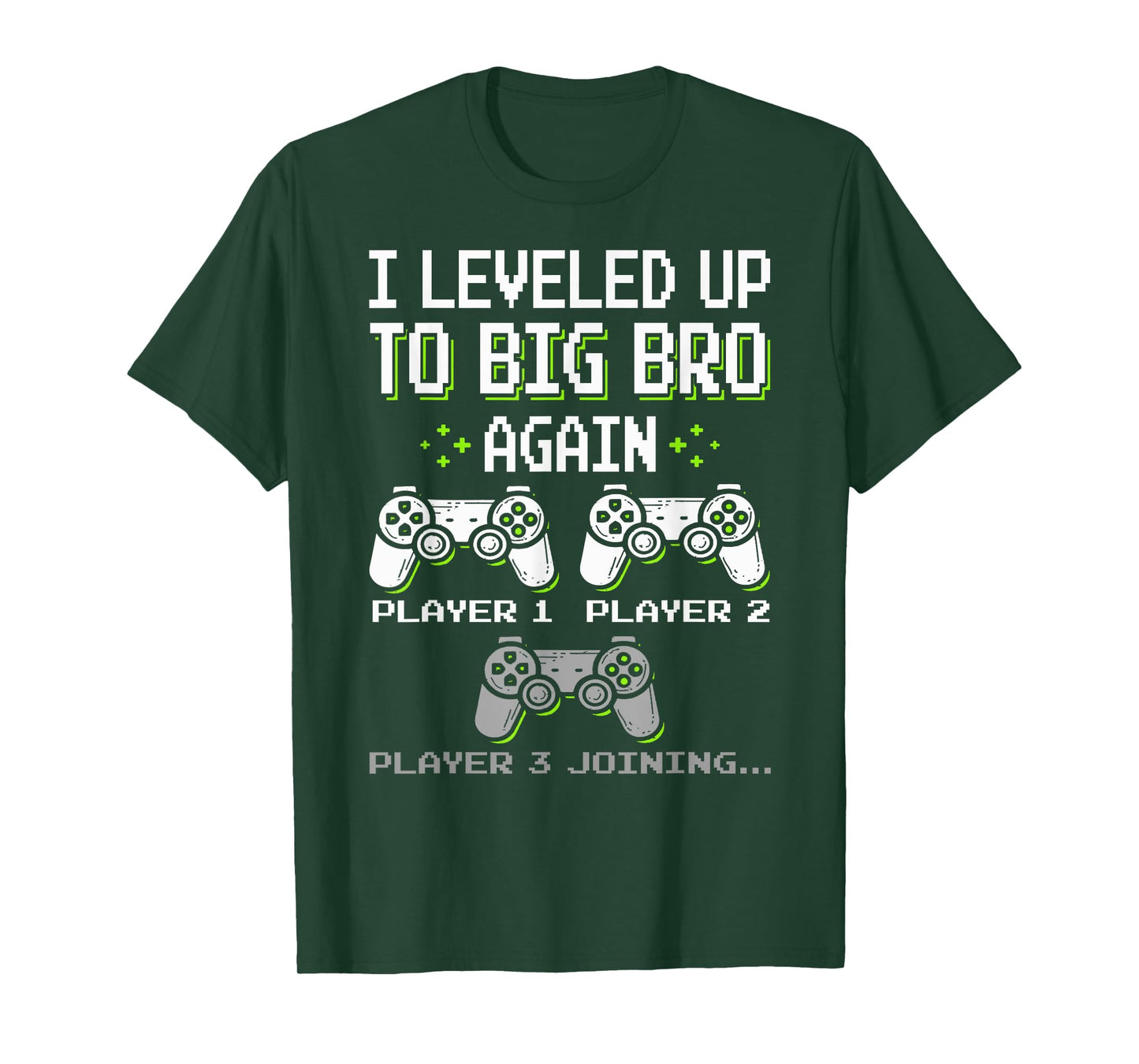 I Leveled Up To Big Bro Again Brother Gamer Funny Video Game T-Shirt