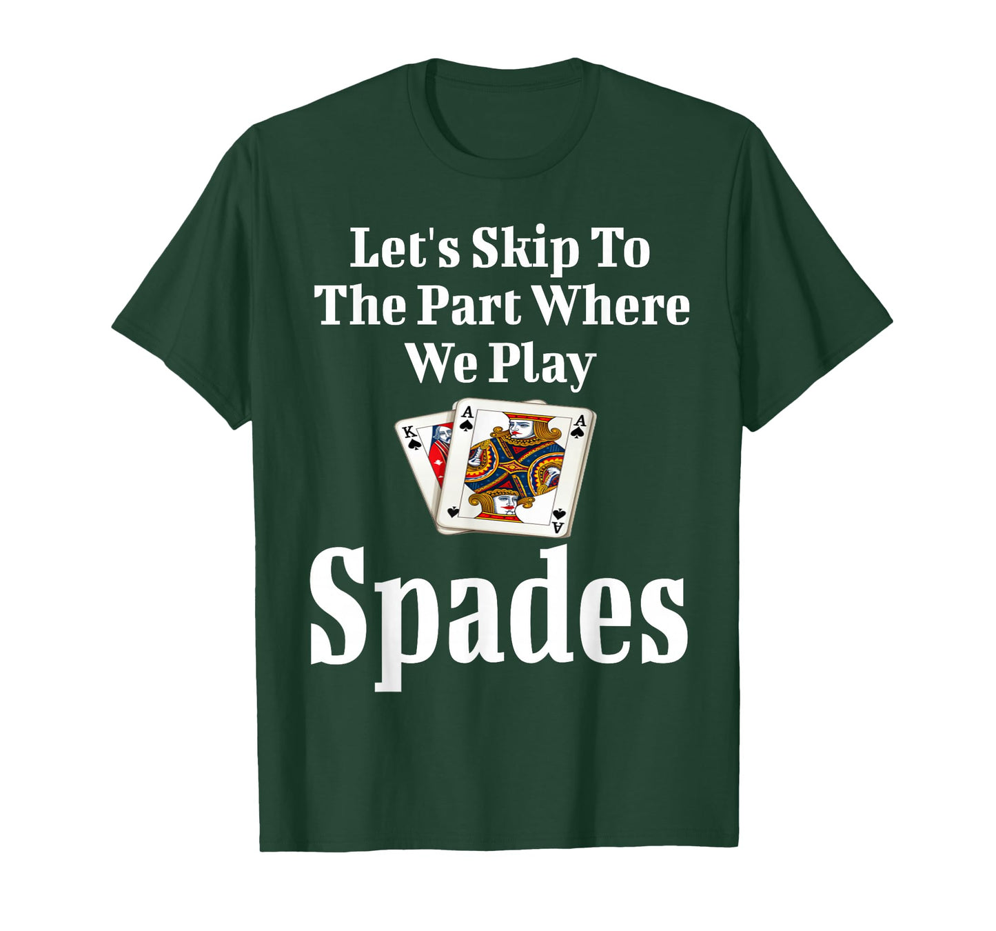 Funny Let's Skip To The Part Where We Play Spades Card Game T-Shirt