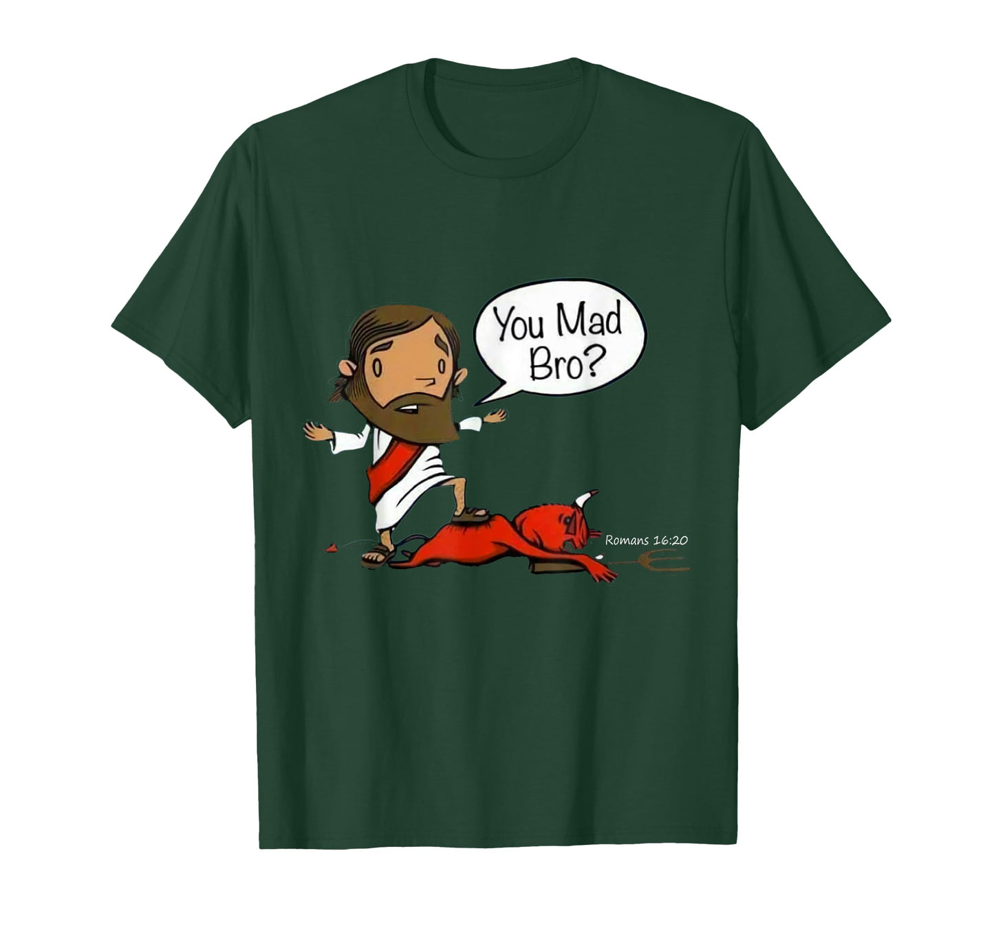 You Mad Bro Jesus Christian Funny Sarcasm Saying Quote T-Shirt
