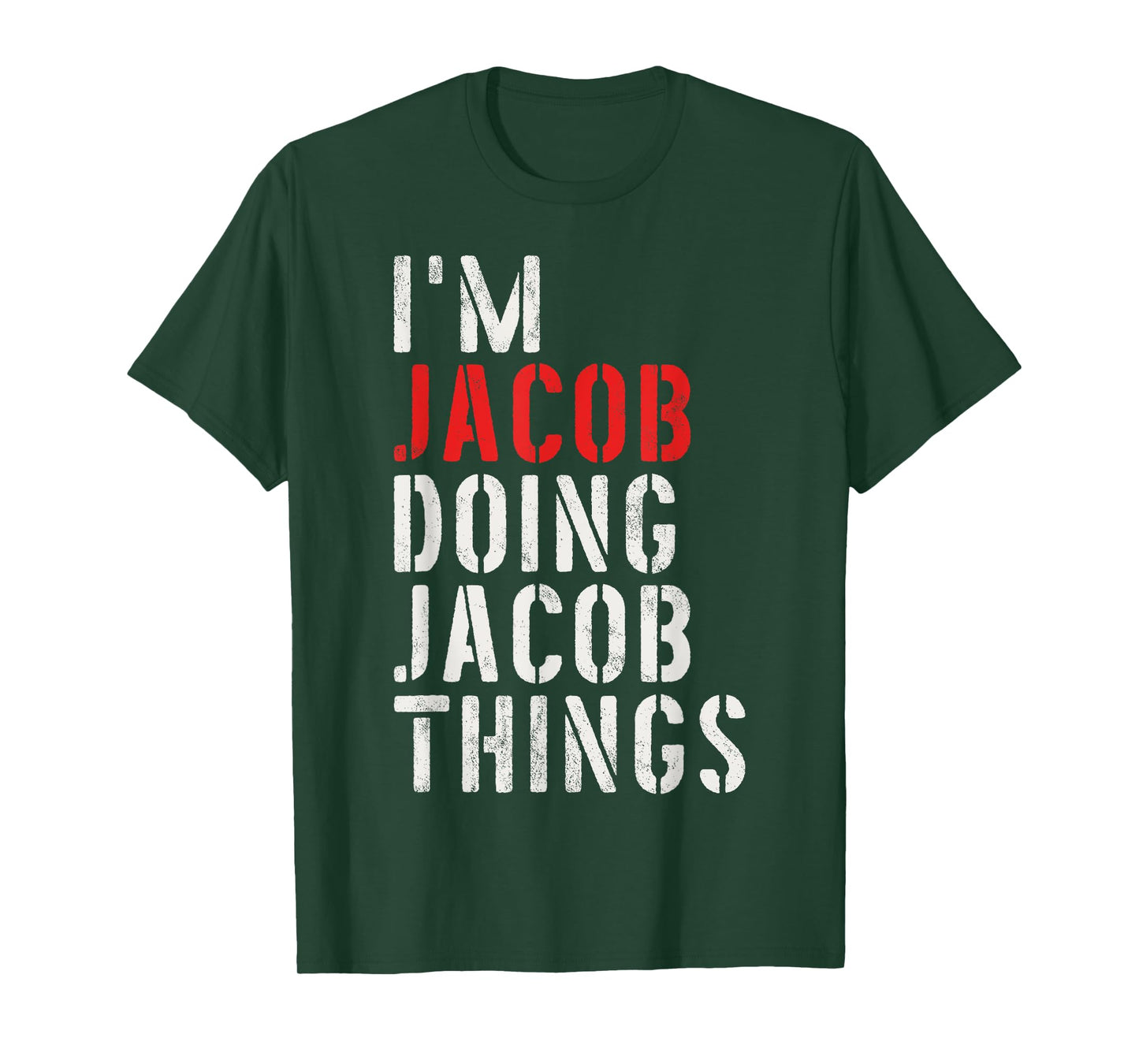 I'm Jacob Doing Jacob Things First Name Jacob T-Shirt