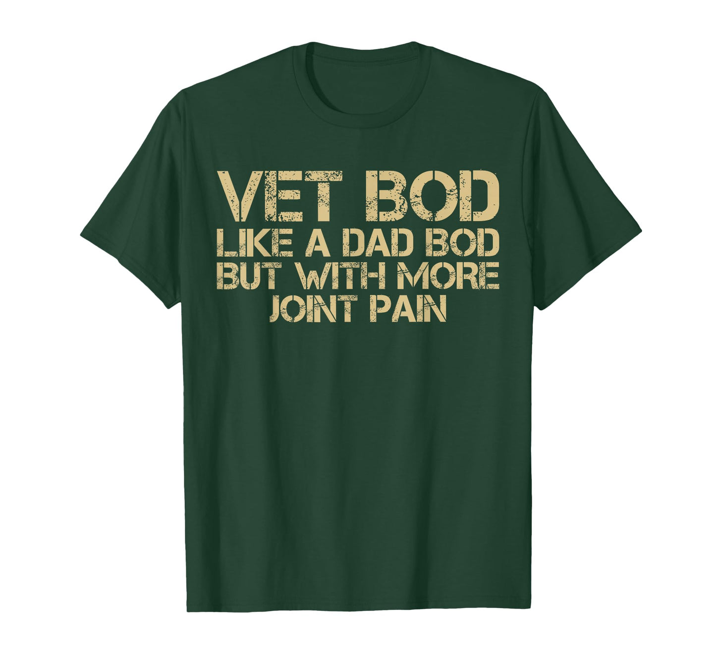 Funny Veteran Vet BOD Like Dad BOD But with More Joint Pain T-Shirt