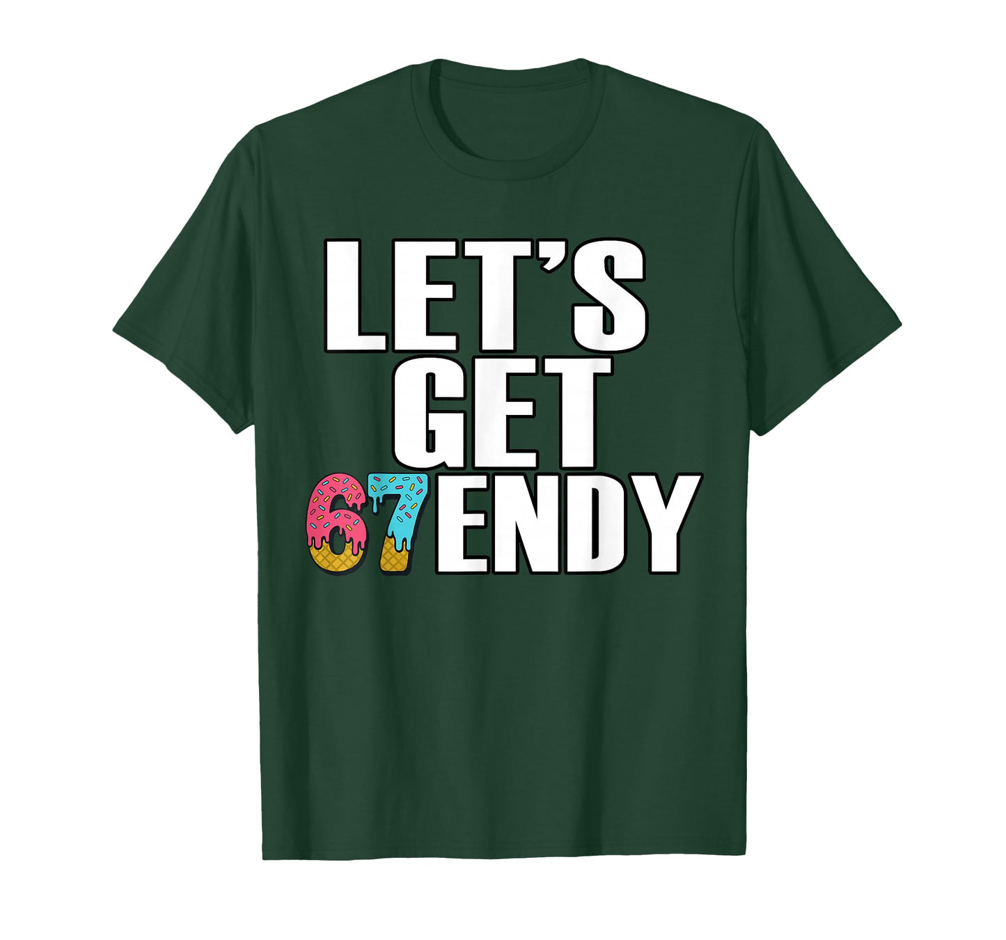 Let's get Sendy 67 Ice Cream 7endy 6 7endy 67 Meme Funny 6 7 T-Shirt