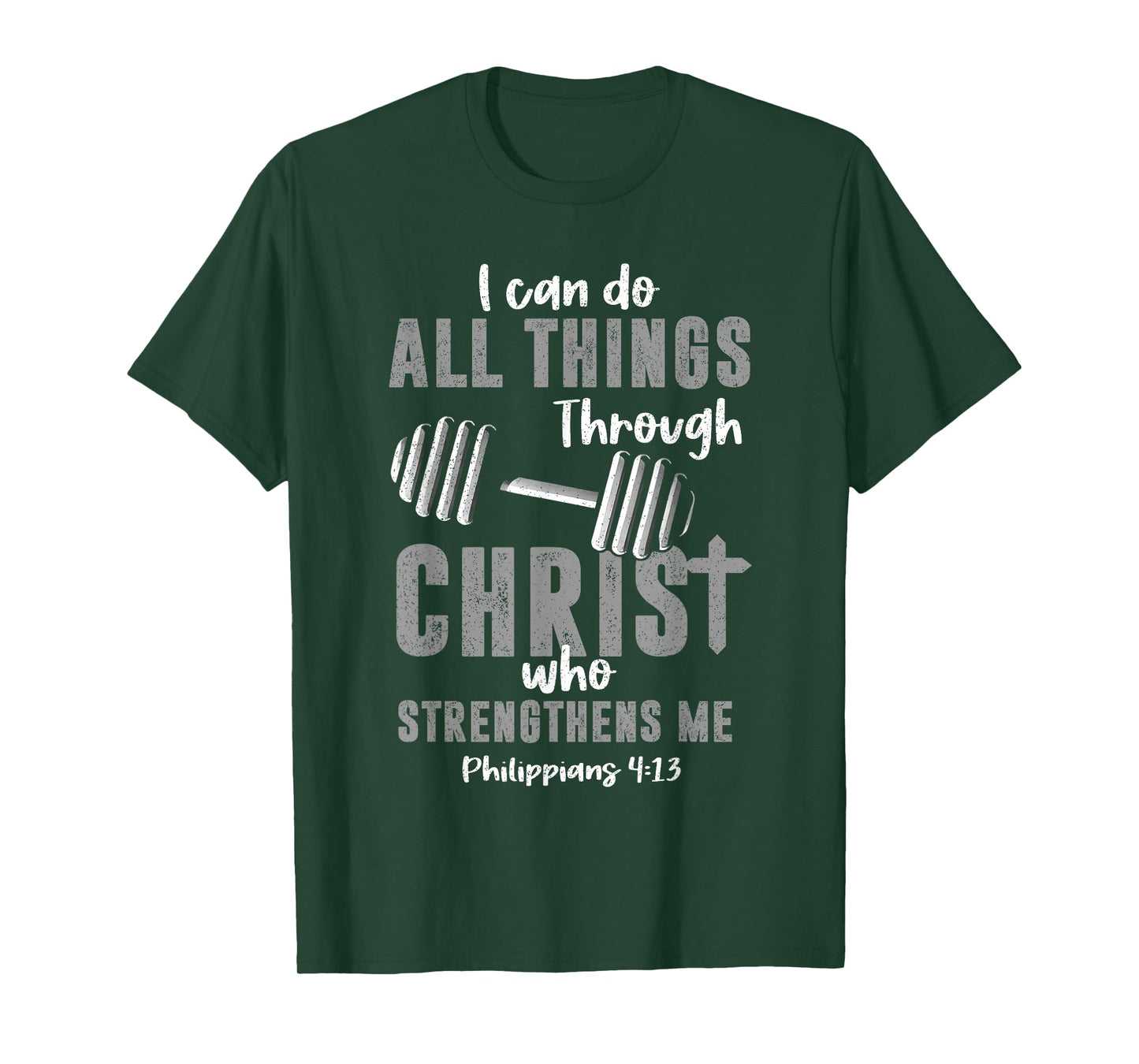I Can Do All Things Through Christ Weightlifting Christian T-Shirt