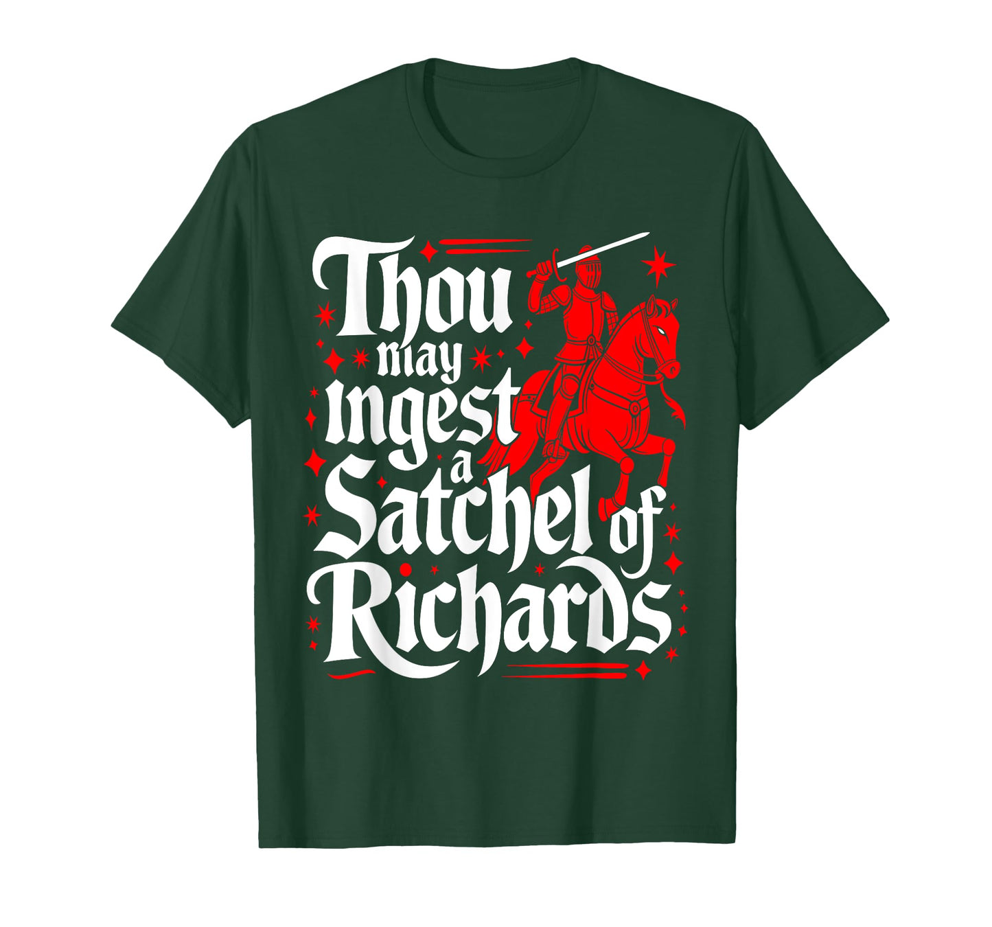 Thou May Ingest A Satchel Of Richards T-Shirt