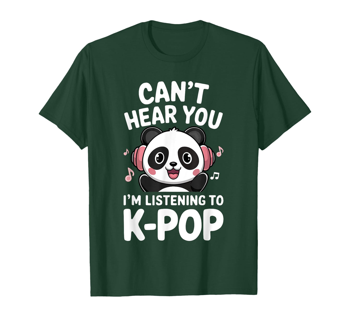 Can't Hear You I'm Listening To K-Pop Shirt Men Women Kids T-Shirt