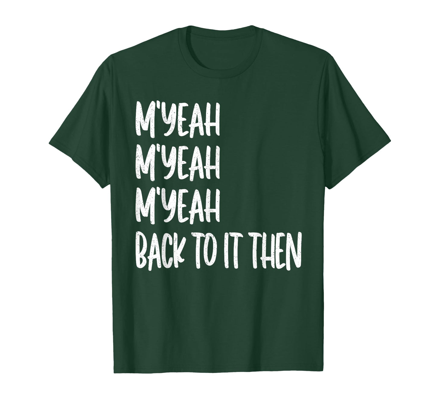 M'Yeah Back to It Then Meme Trend Present Chit Fun Vintage T-Shirt