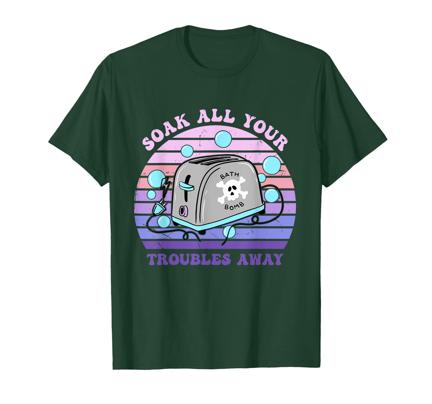 Soak All Your Troubles Away Toaster Bath Quote T-Shirt