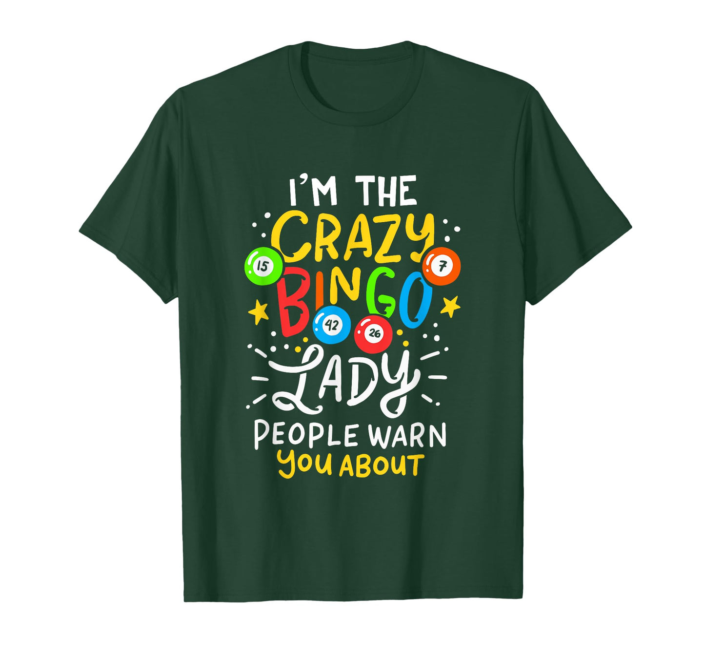 I'm The Crazy Bingo Lady People Warn You About Funny Gift T-Shirt