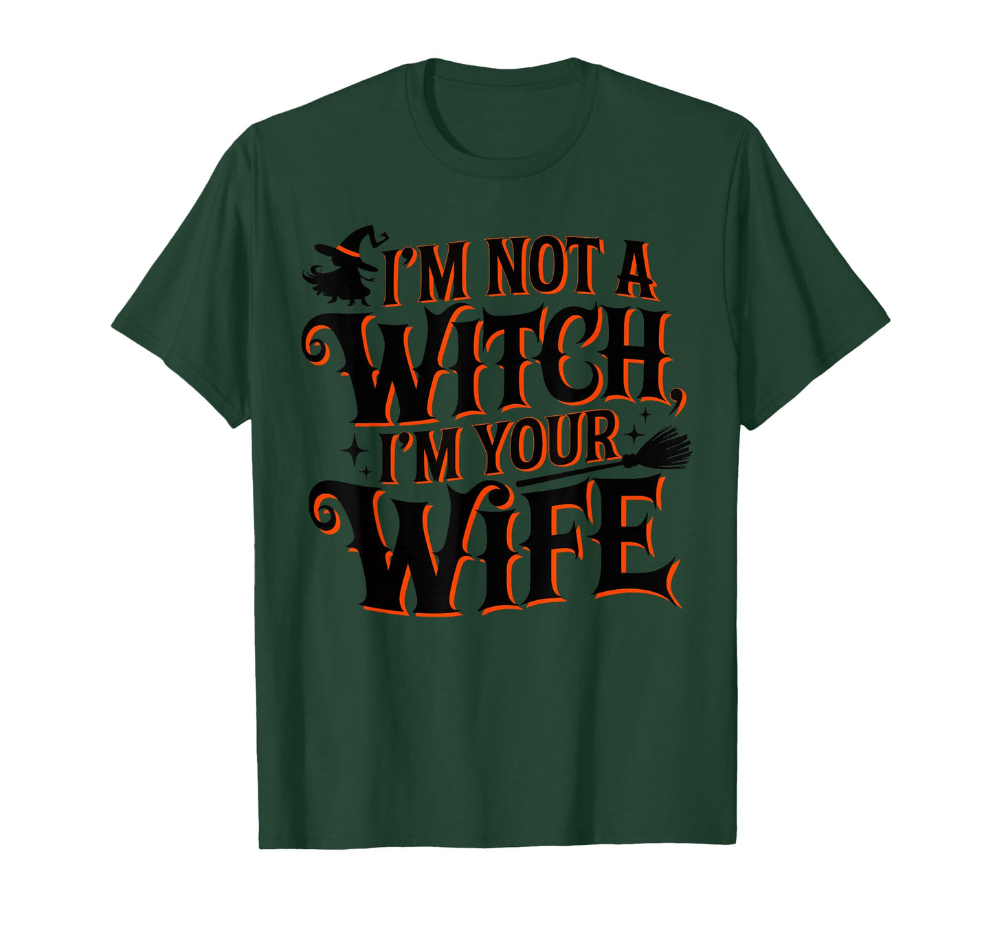 I'm Not A Witch I'm Your Wife Matching Couples Halloween T-Shirt