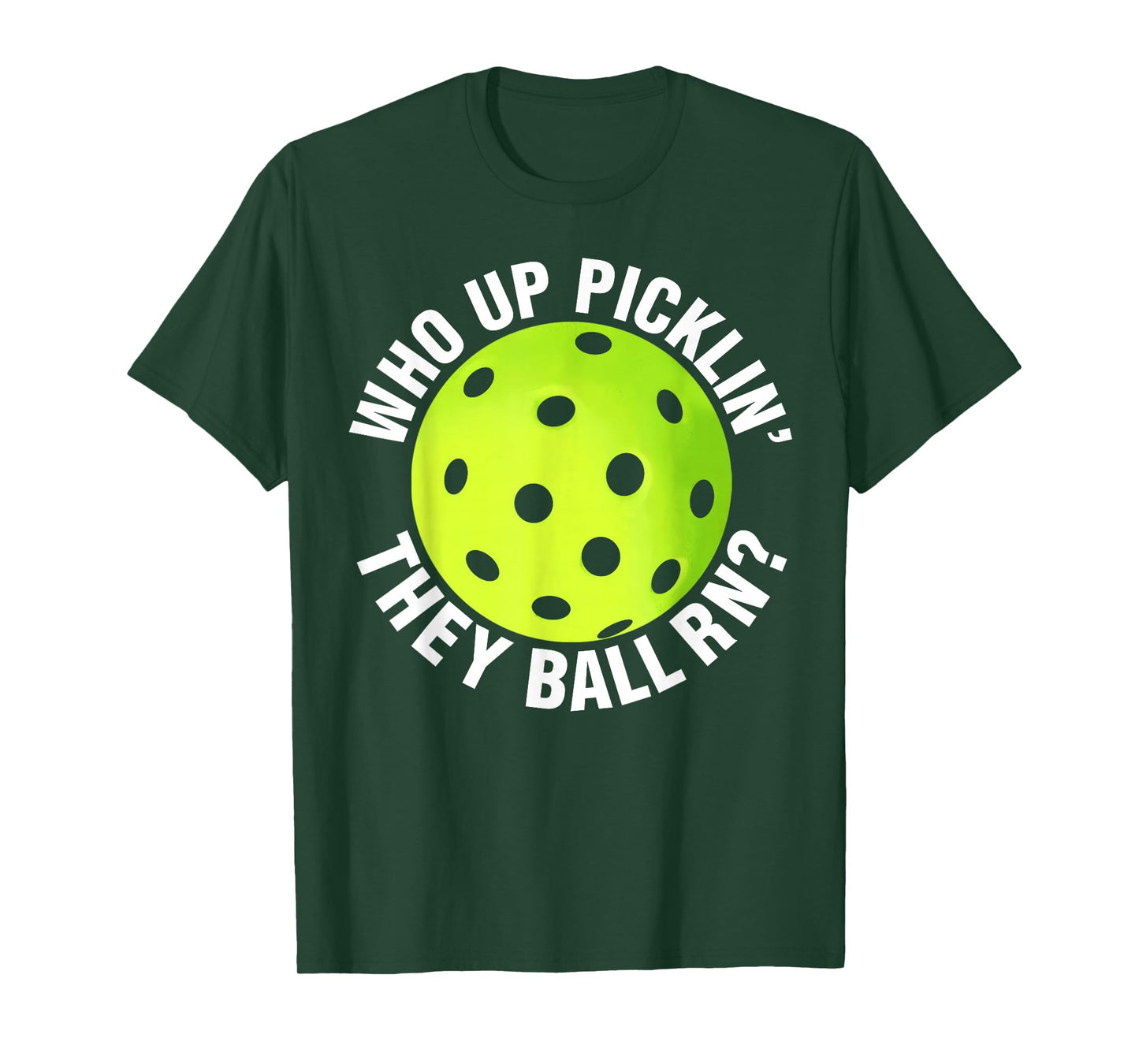Retro Who up Picklin' They Ball RN Trendy Pickleball Saying T-Shirt