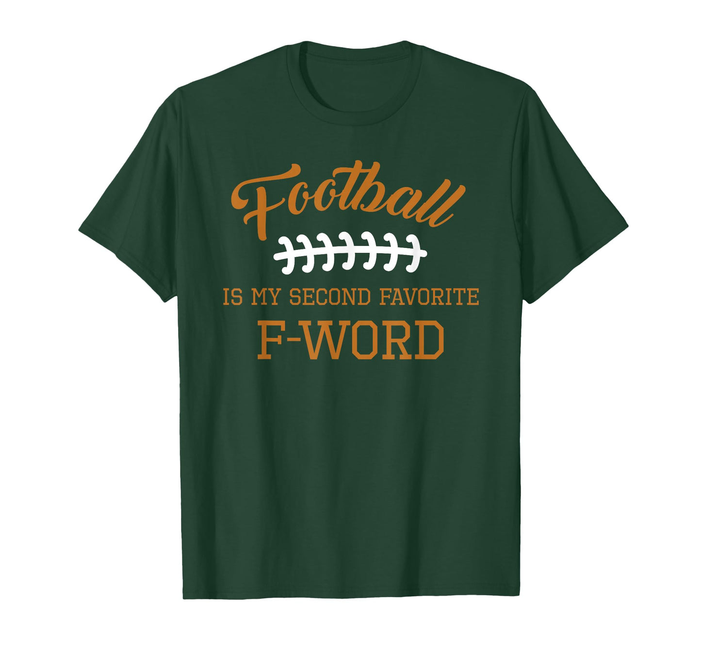 Football Is My Second Favorite Funny Men Women Touchdown QB T-Shirt