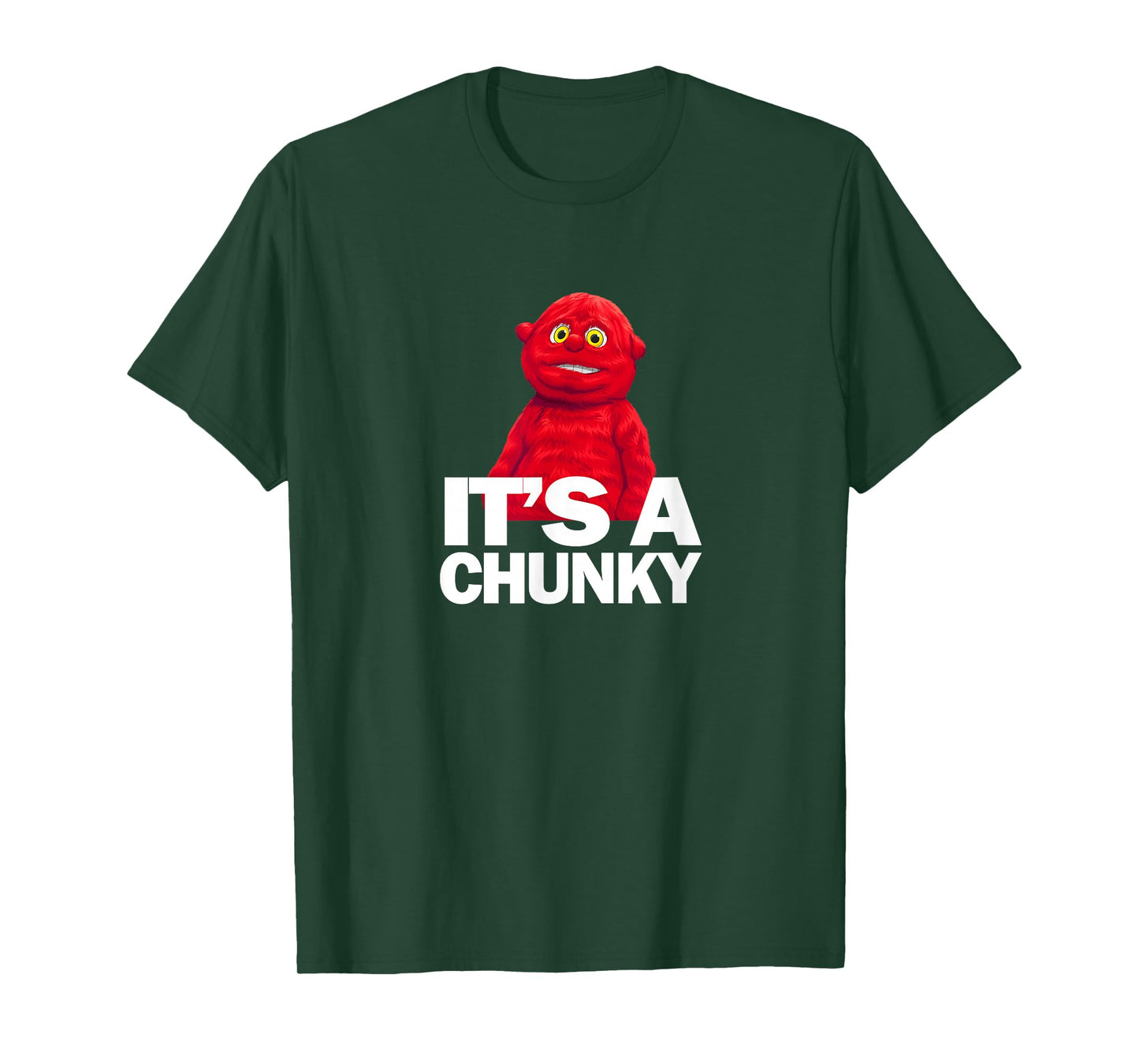 It's a Chunky - I think you should leave T-Shirt